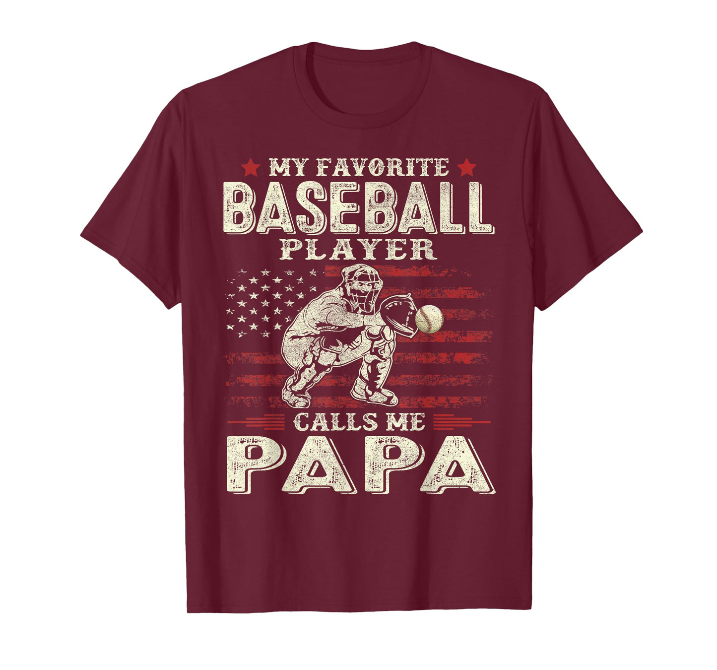 My Favorite Baseball Player Calls Me Papa Flag Father's Day T-Shirt