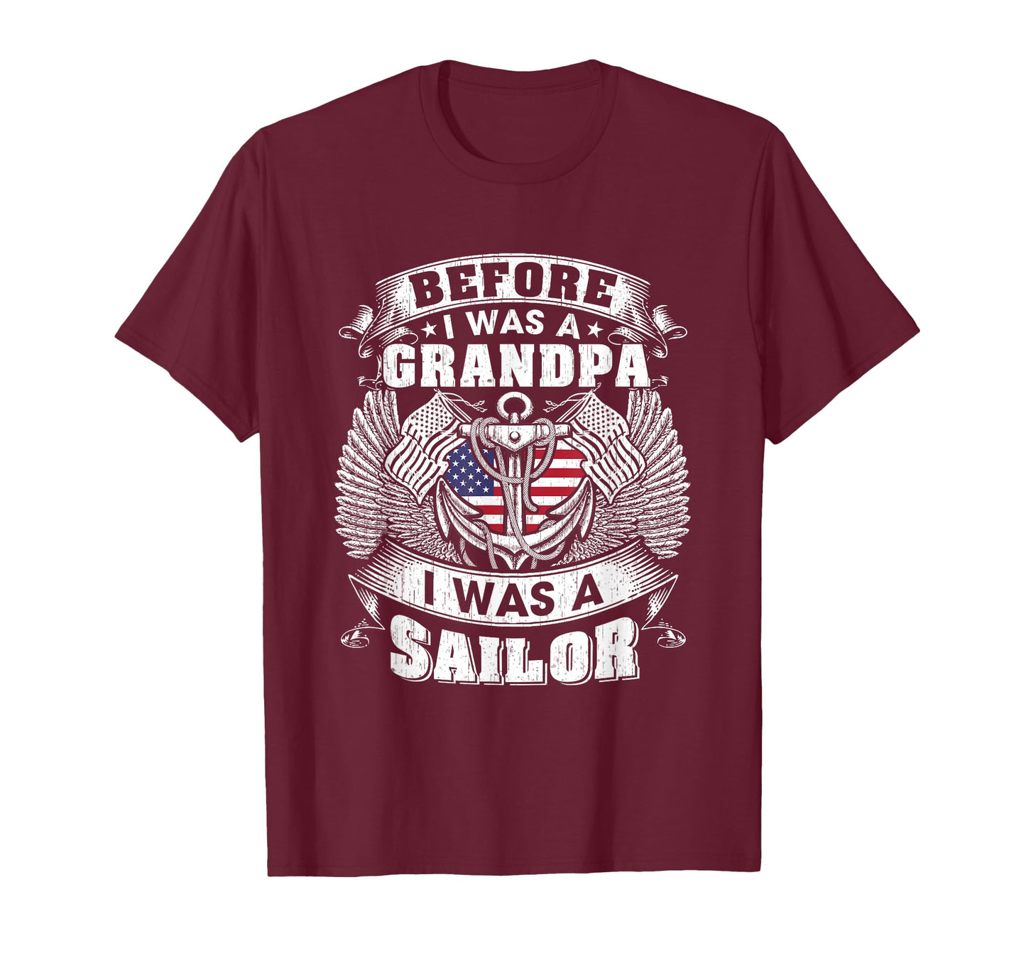 Before I Was a Grandpa I Was A Sailor Grandpa Sailor Veteran T-Shirt