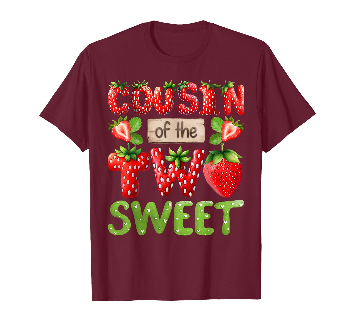 COUSIN Of The Two Sweet Second Birthday Girl Strawberry T-Shirt