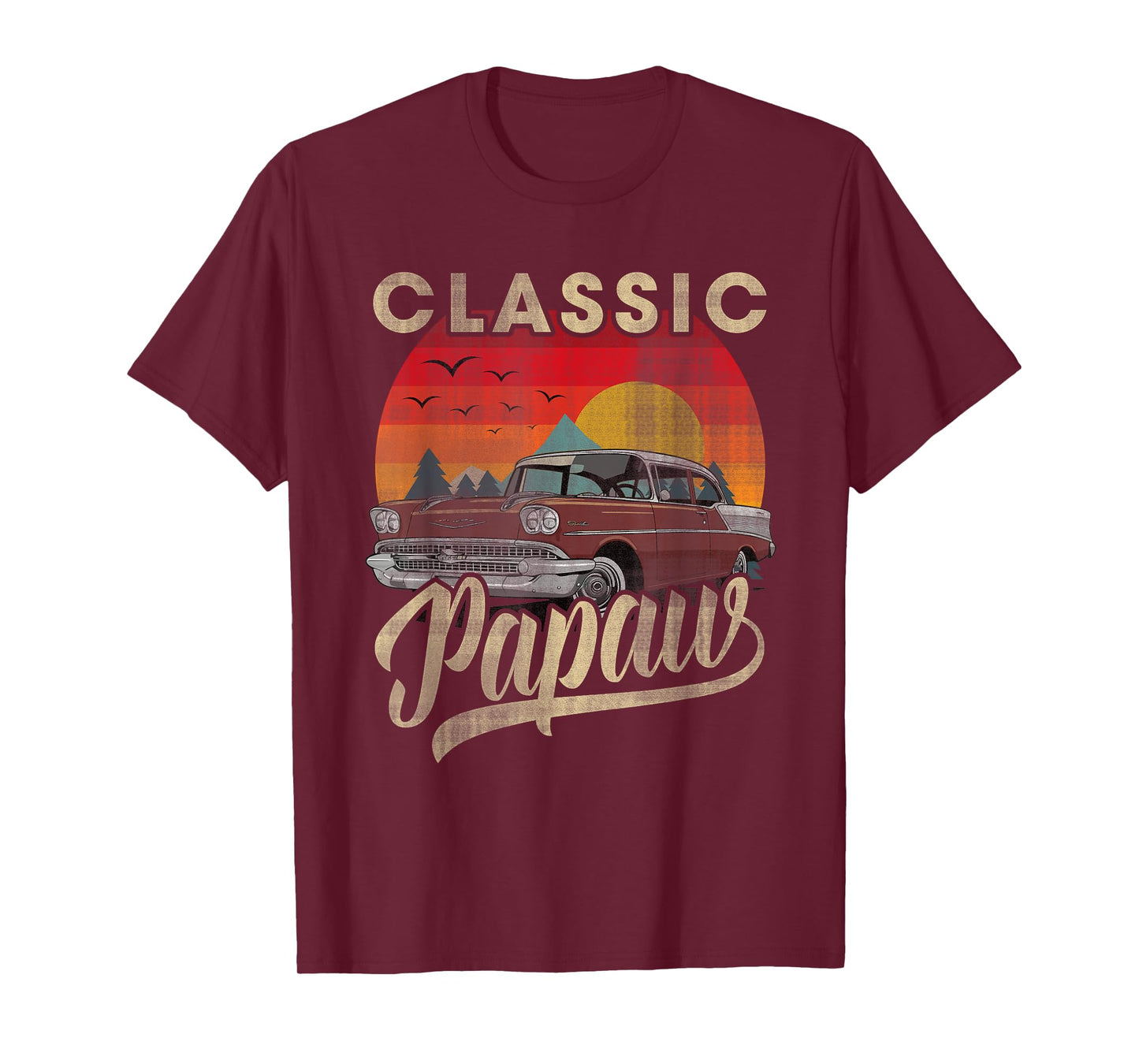 Classic Papaw Funny Saying Car Lover Men Dad Papa Grandpa T-Shirt