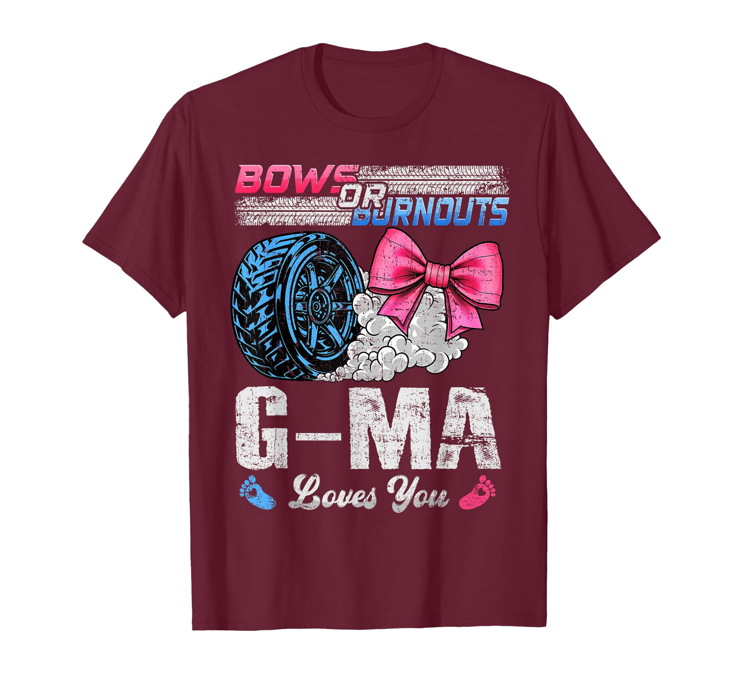 Burnouts Or Bows Your G-Ma Loves You Gender Reveal T-Shirt