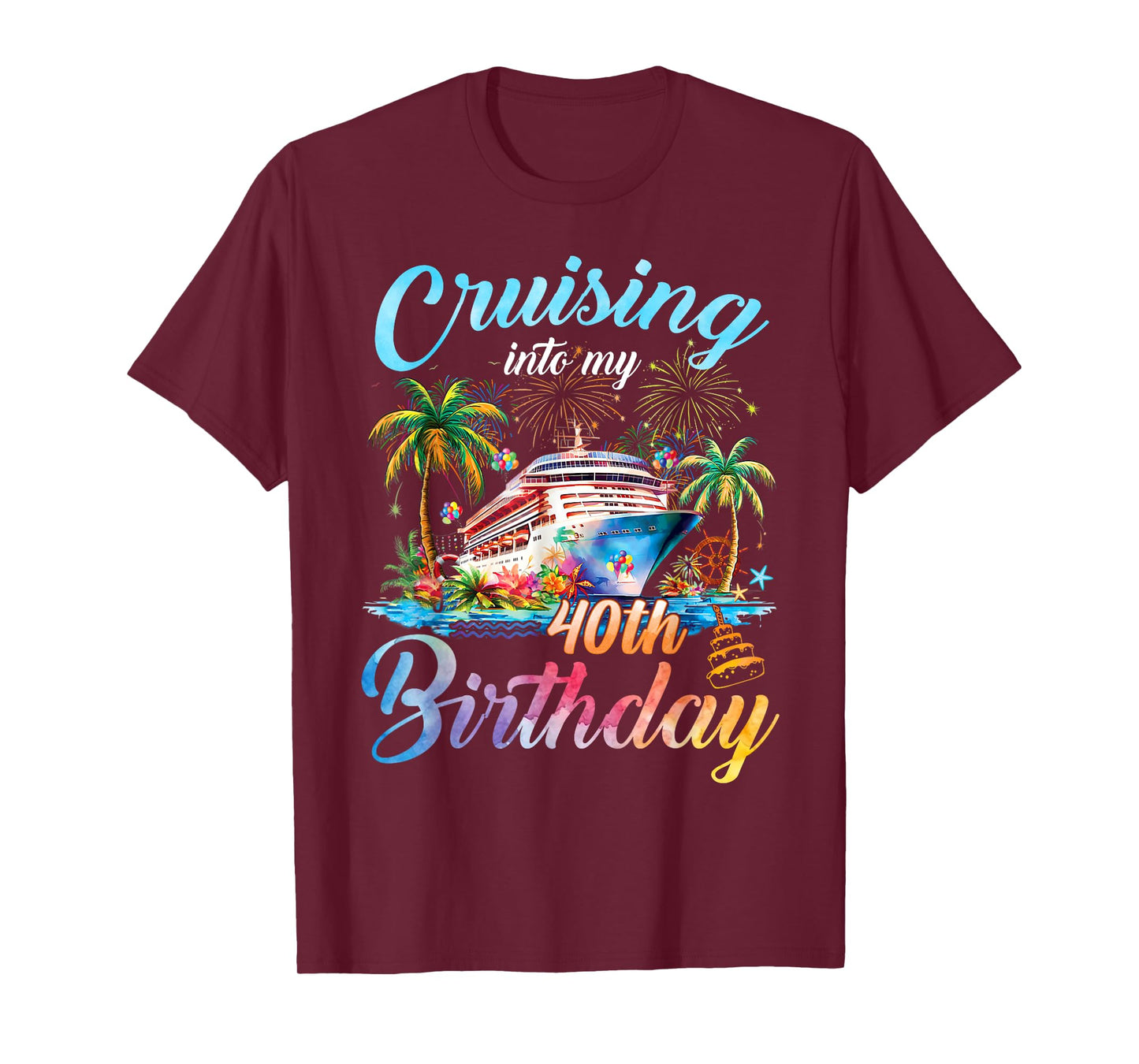 Cruising Into My 40th Birthday Family Cruise 40 Birthday T-Shirt