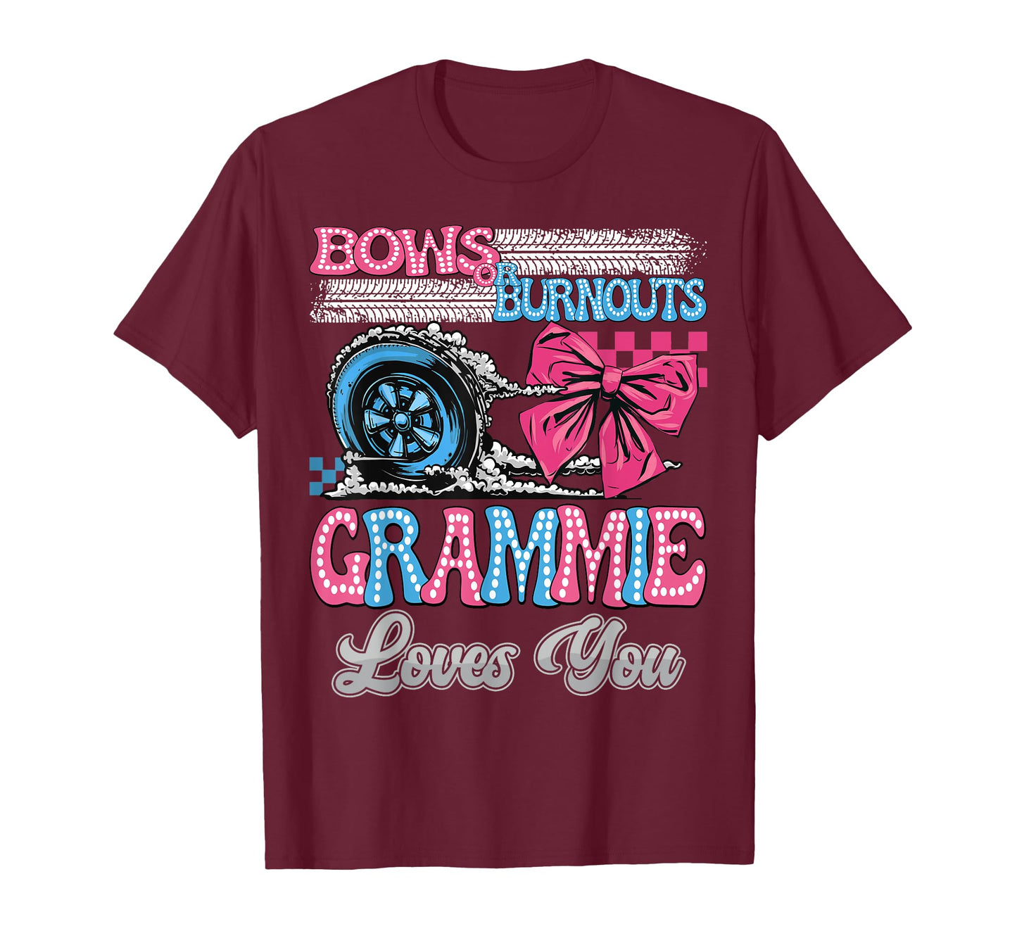Burnouts or Bows Grammie Loves You Gender Reveal Party T-Shirt