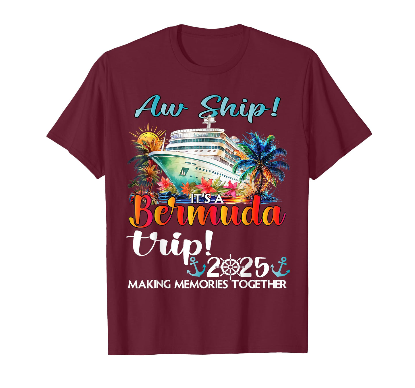 Aw Ship Its A Bermuda Trip 2025 Bermuda Cruise Trip Vacation T-Shirt