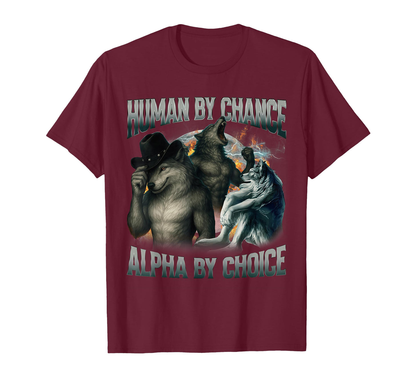 Human by Chance Alpha by Choice Funny Alpha Wolf Meme Humor T-Shirt