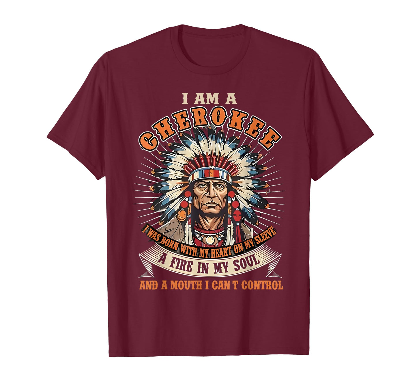 I Am A Cherokee I Was Born With My Heart On My Sleeve T-Shirt
