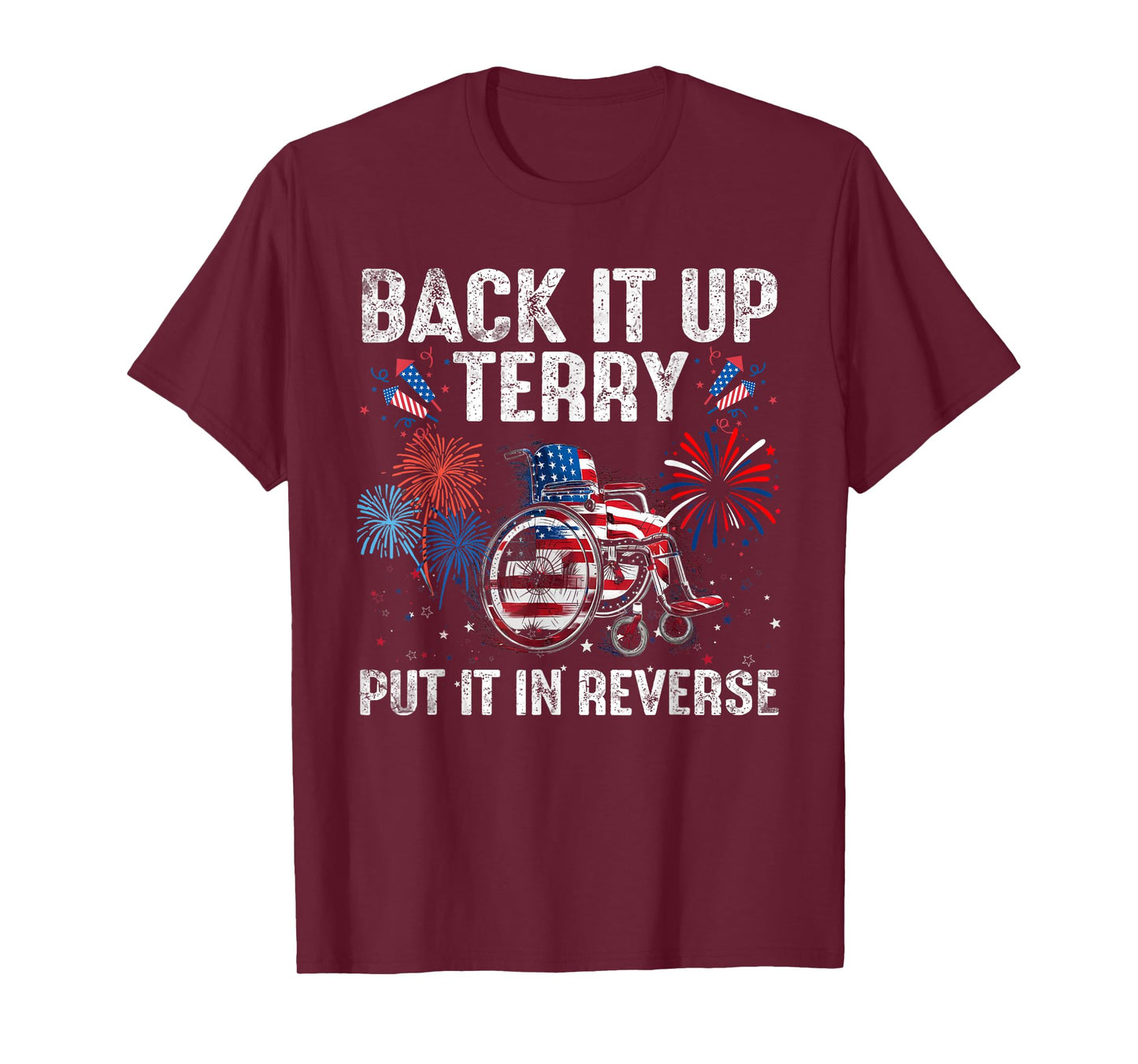 Back It Up Terry Put It In Reverse Firework Flag 4th Of July T-Shirt for Women Kids Men