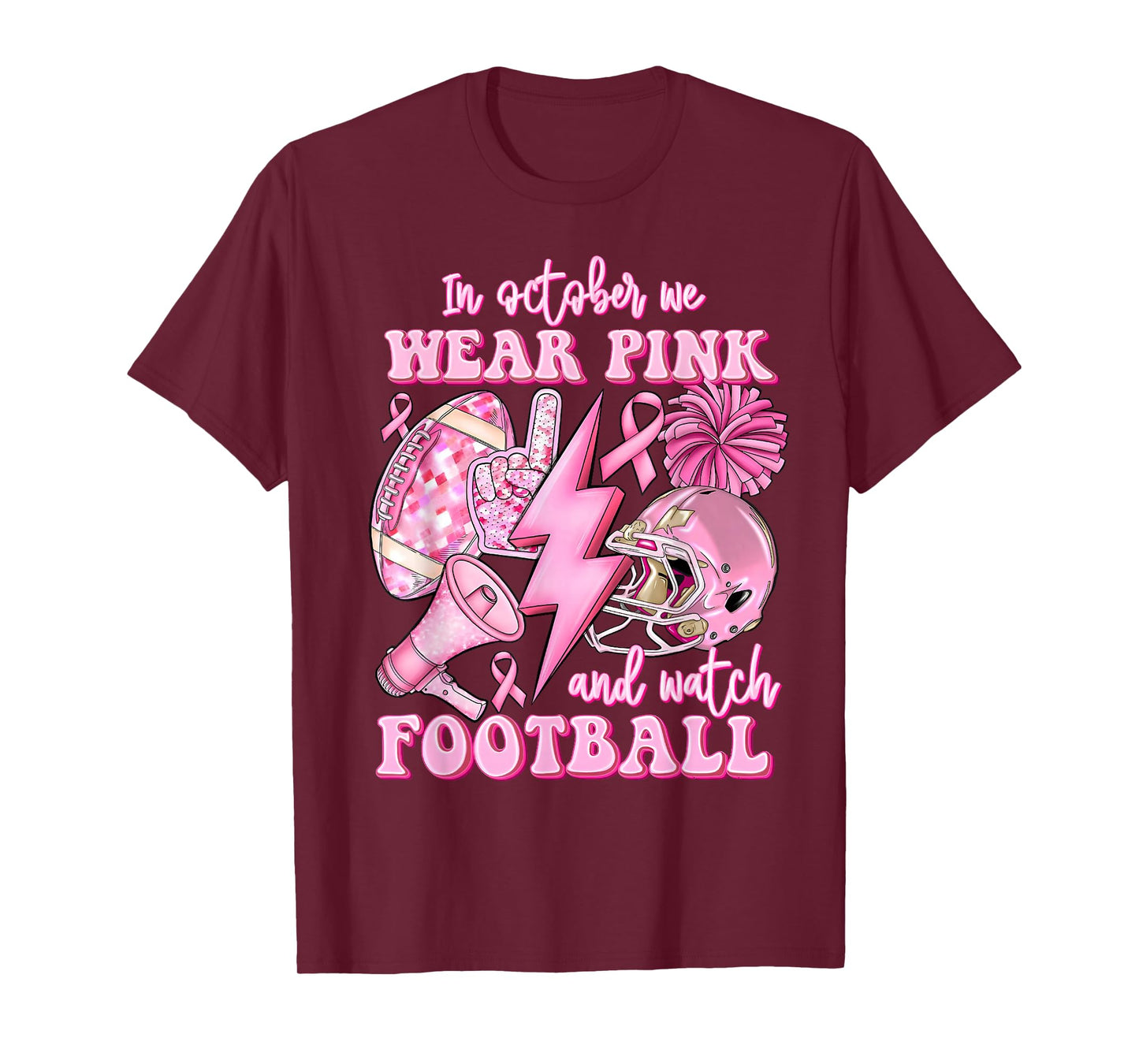 In October We Wear Pink And Watch Football Breast Cancer T-Shirt