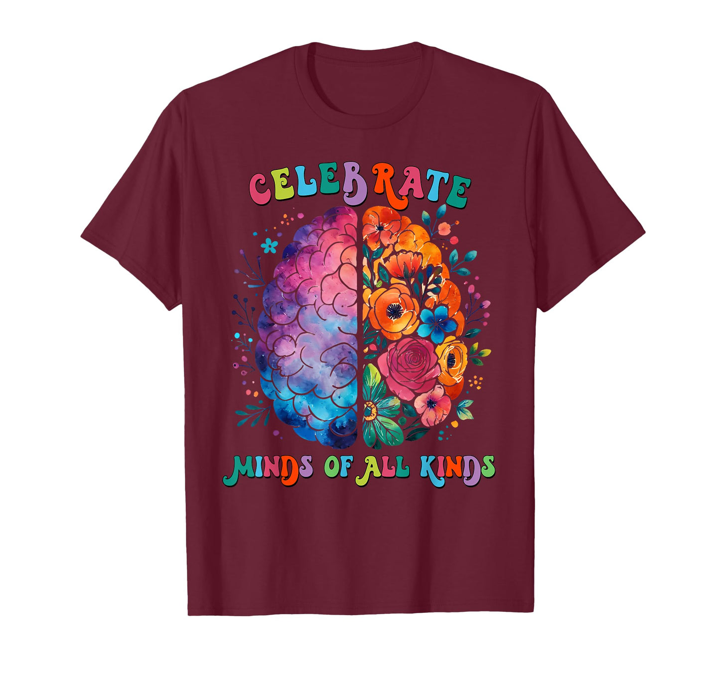 Celebrate Minds Of All Kinds Mental Health Autism Awareness T-Shirt