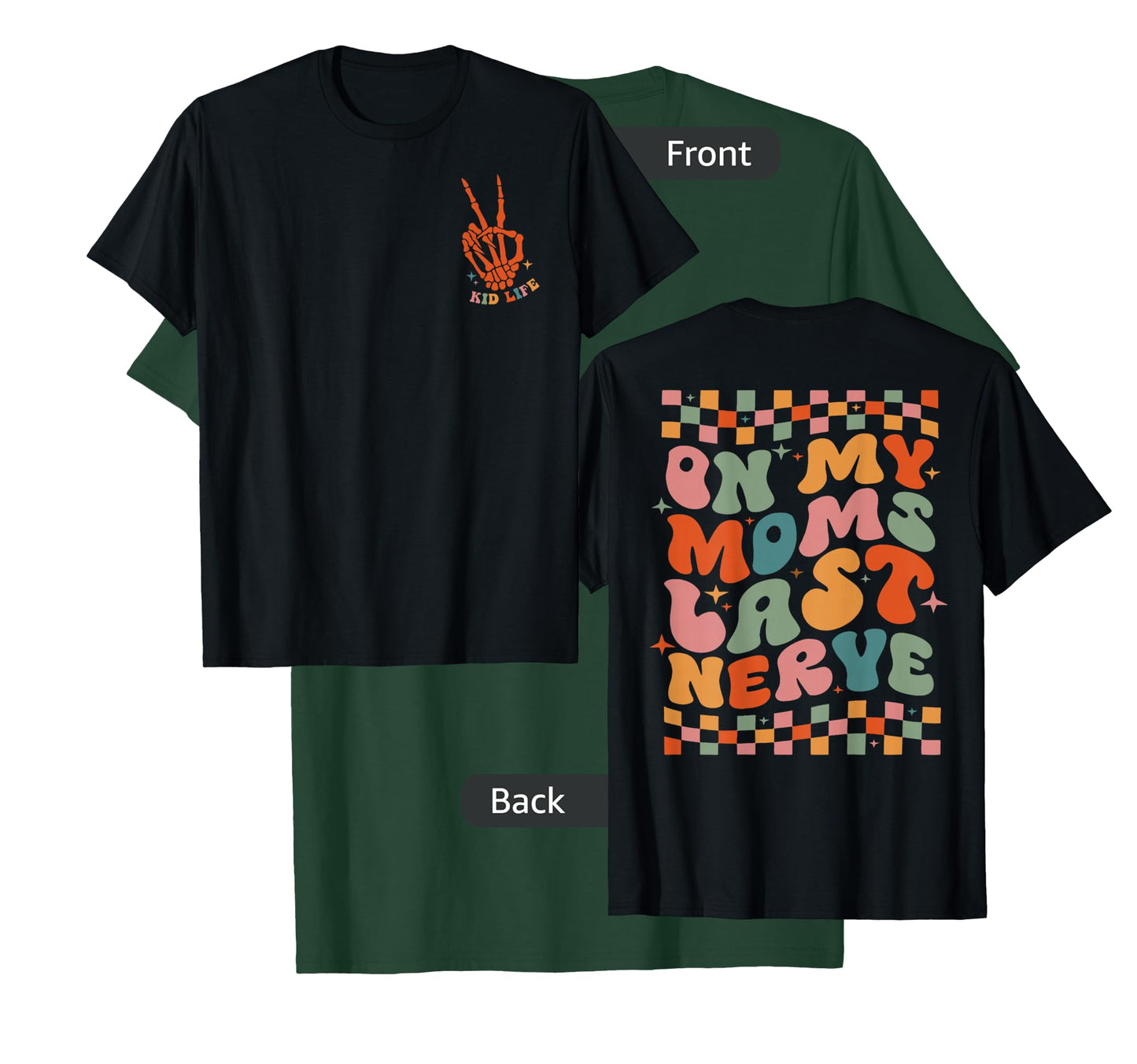 On My Moms Last Nerve Funny For Kids Boys Girls ( 2 Sided) T-Shirt