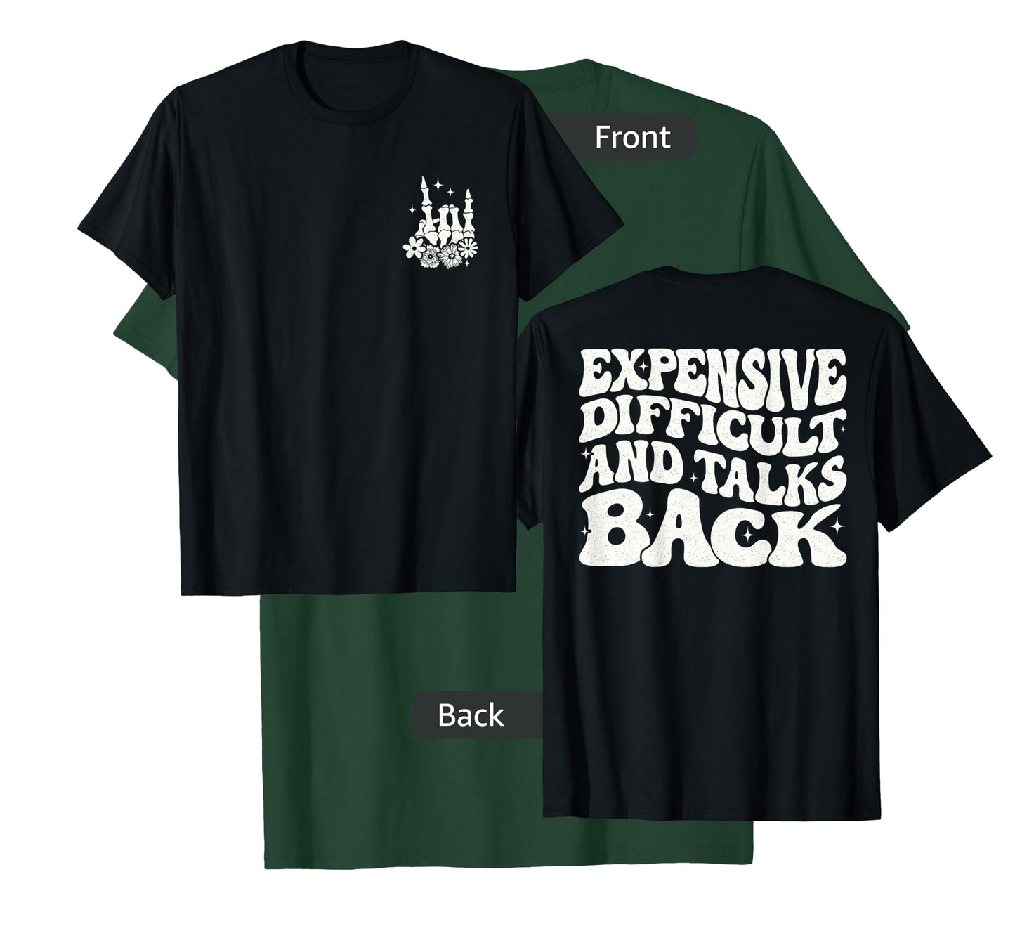 Expensive Difficult And Talks Back T-Shirt