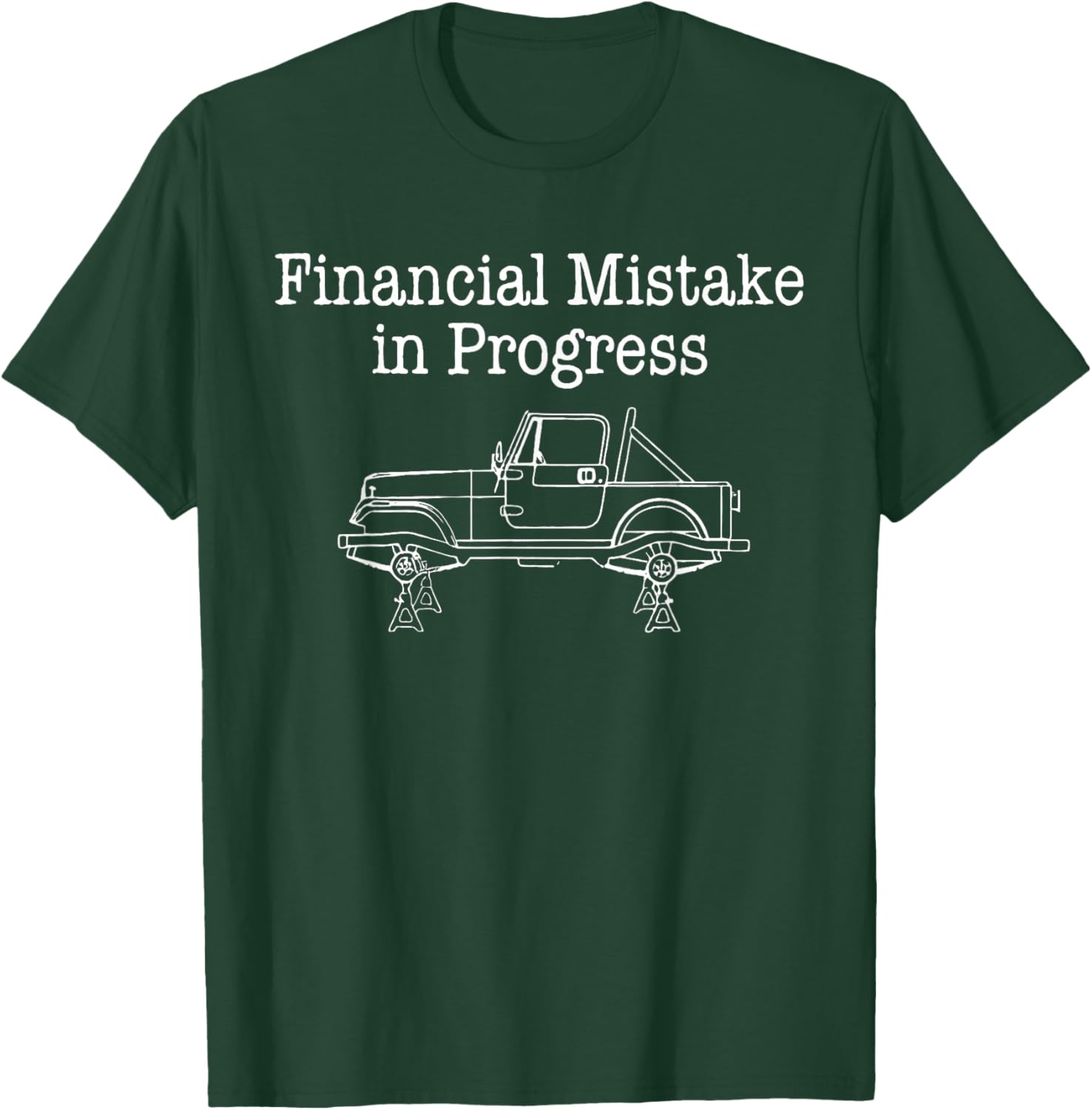 Financial Mistake in Progress Funny Car Lover Mechanic Sayin T-Shirt T-Shirt - T-Shirt | Forest