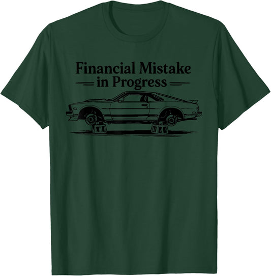 Retro Vintage 90s Financial Mistake in Progress Car Lover T-Shirt - T-Shirt | Forest