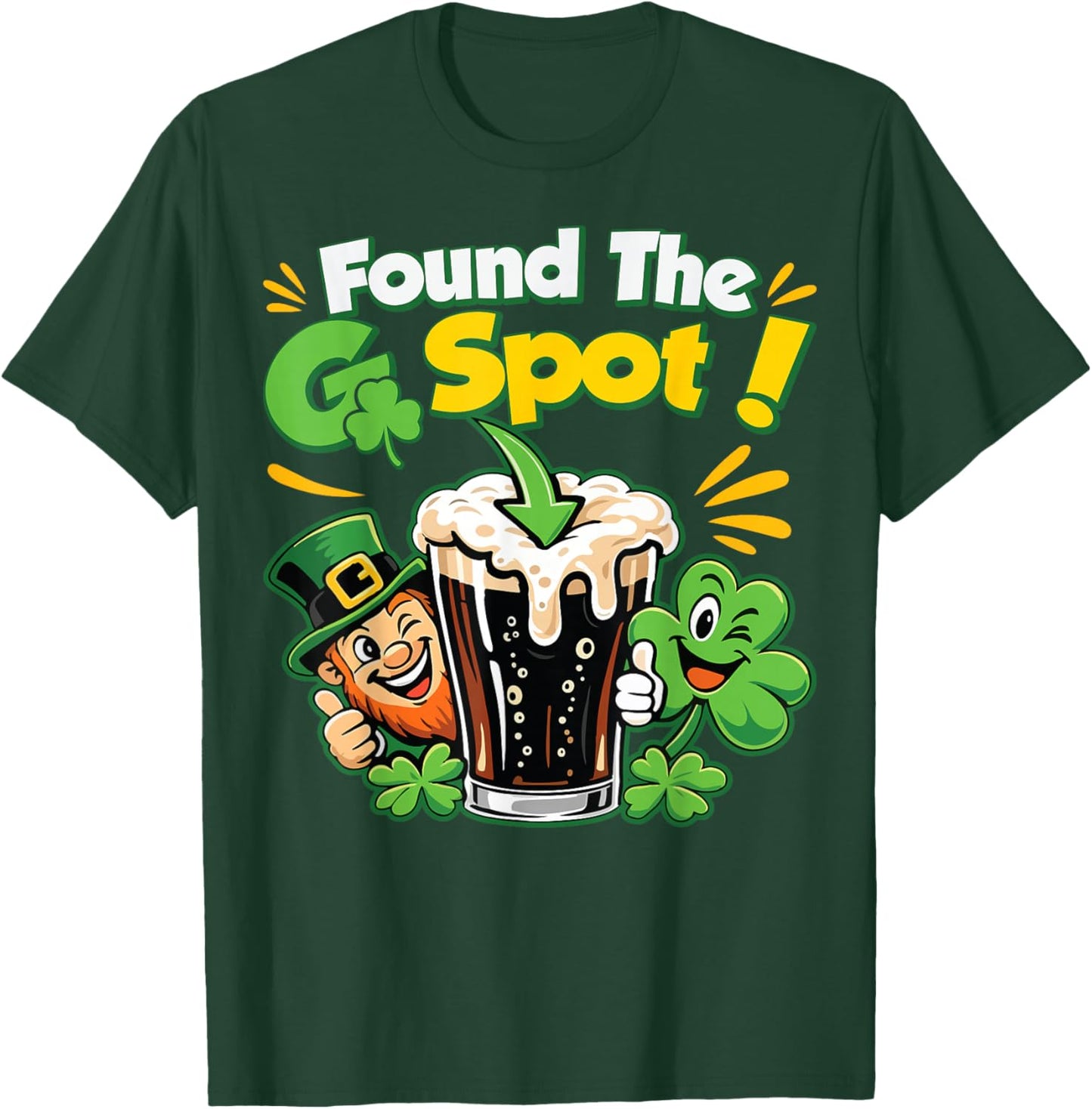 Found The G Spot Funny St. Patrick's Day Beer Adult Humor T-Shirt - T-Shirt | Forest