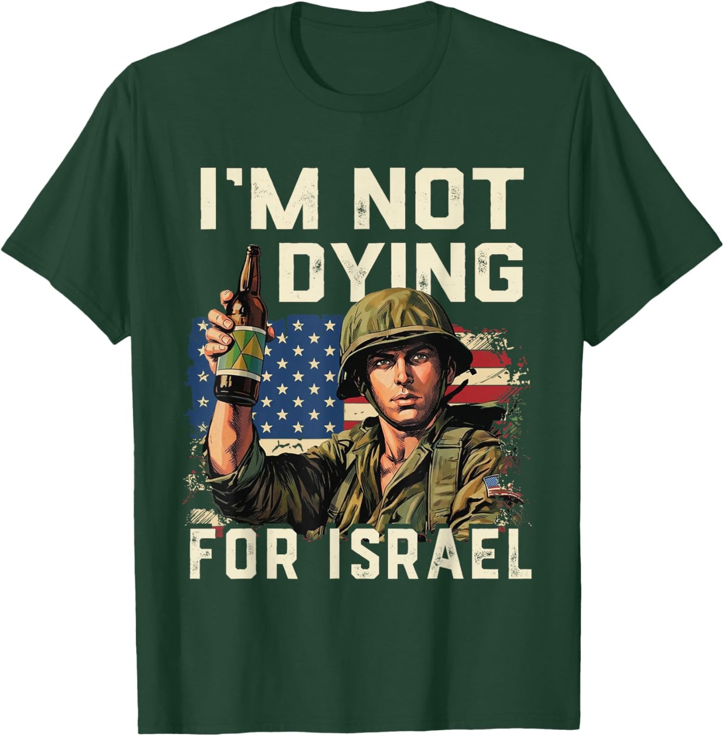 Im Not Dying for Israel Political USA Flag No Wars No Kings T-Shirt - T-Shirt | Forest