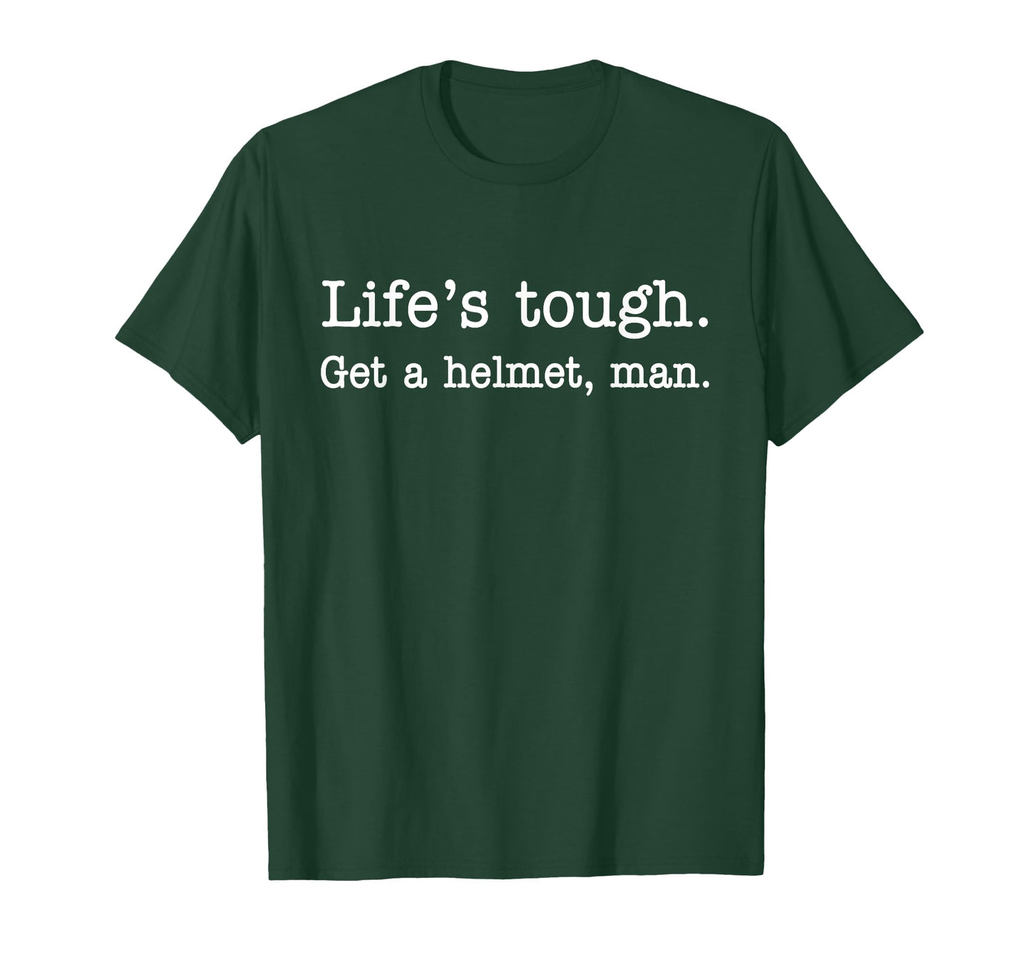 Life's Tough Get a Helmet Man Funny Vintage T-Shirt