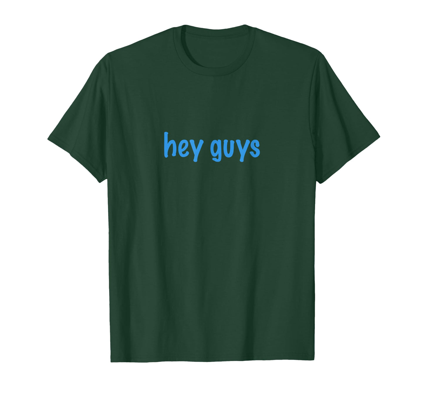 Hey Guys Funny T-Shirt