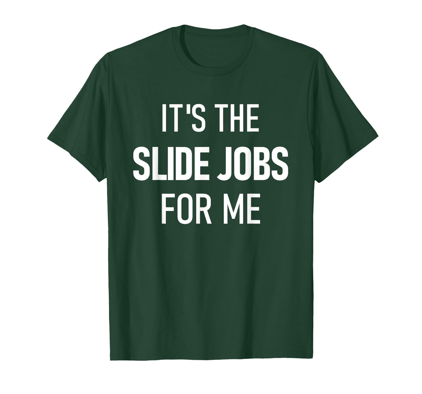 Dirt Track Racing Funny Apparel It's The Slide Jobs For Me T-Shirt