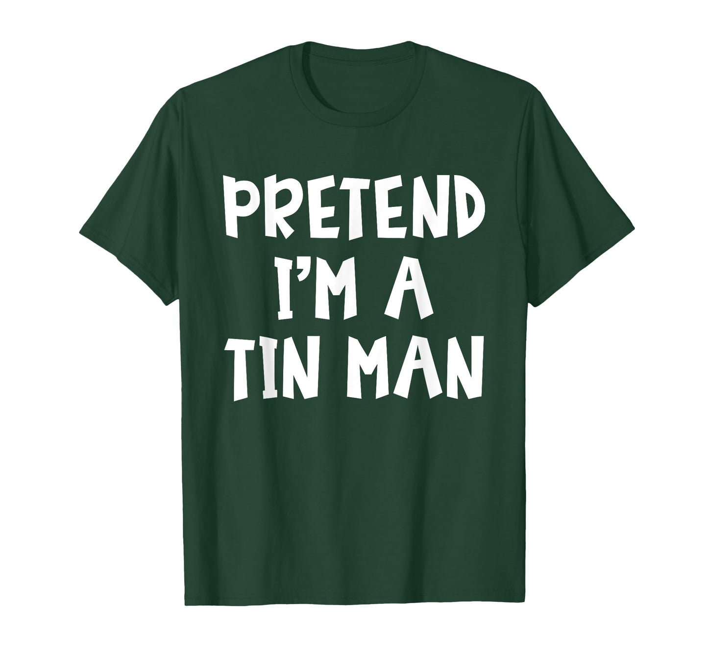 Pretend I'm A Tin Man Matching Costume Lazy Easy Halloween T-Shirt