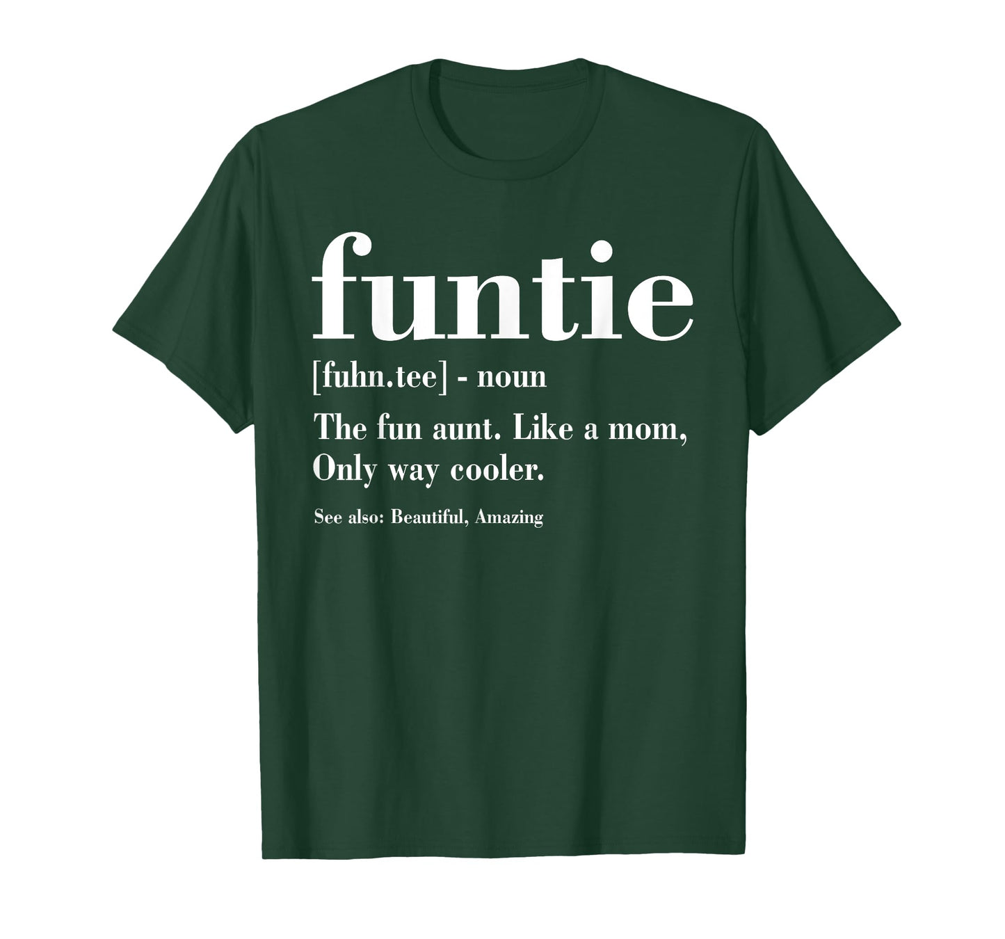 Funtie Definition, Funny Aunt, Gifts For Auntie Mother's Day T-Shirt