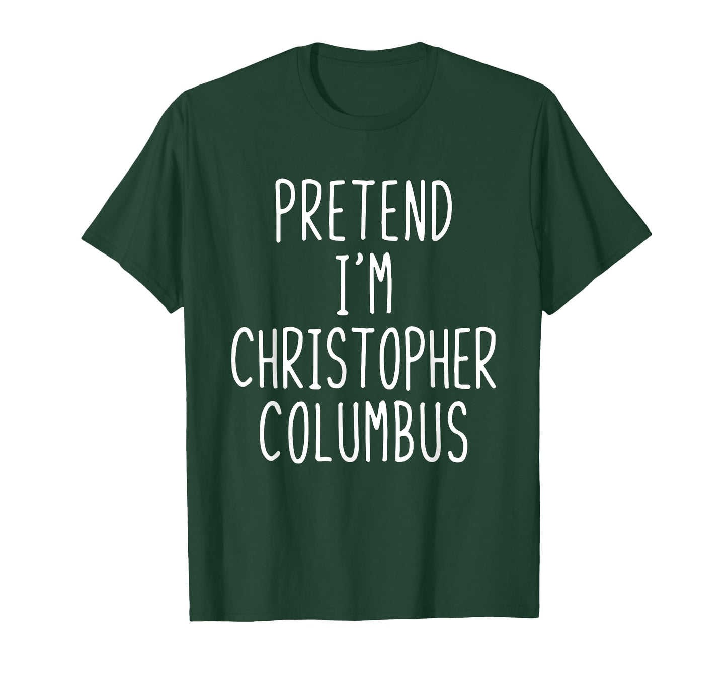 Pretend I'm Christopher Columbus Costume Halloween Lazy Kids T-Shirt