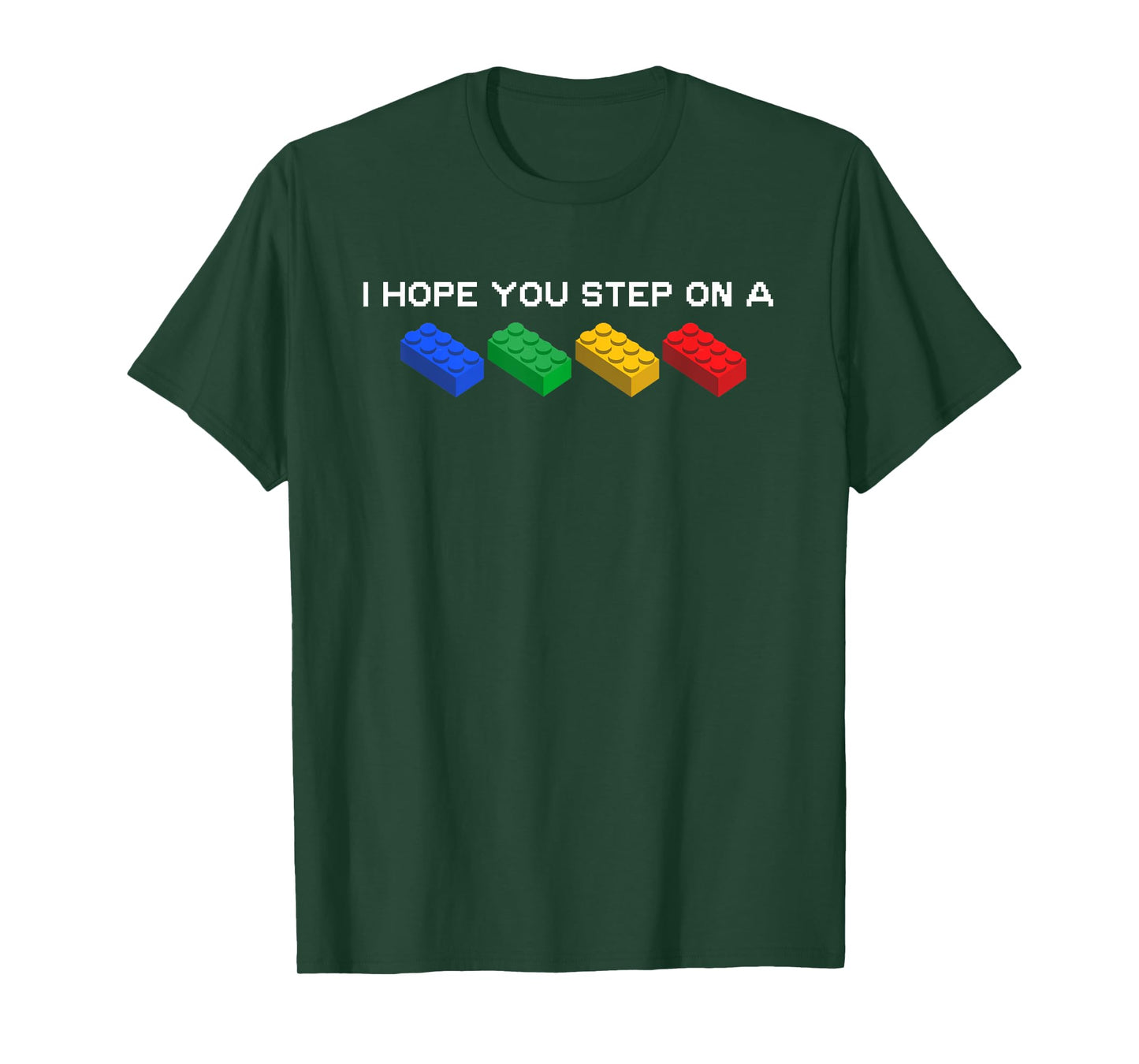 I Hope You Step On A Blocks Bricks Play Toys Building Toy T-Shirt