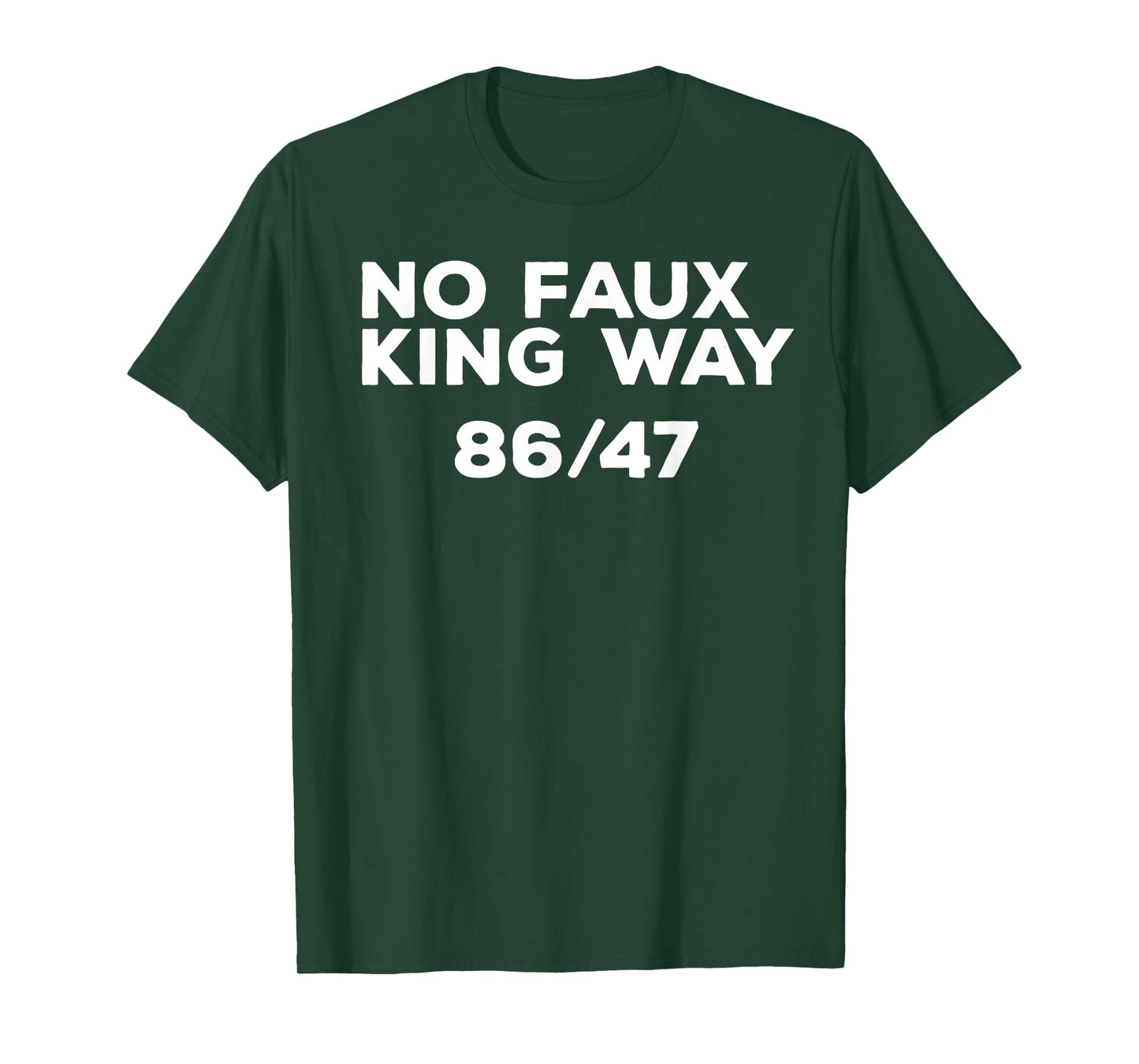 No Faux King Way 86/47 Feminist T-Shirt
