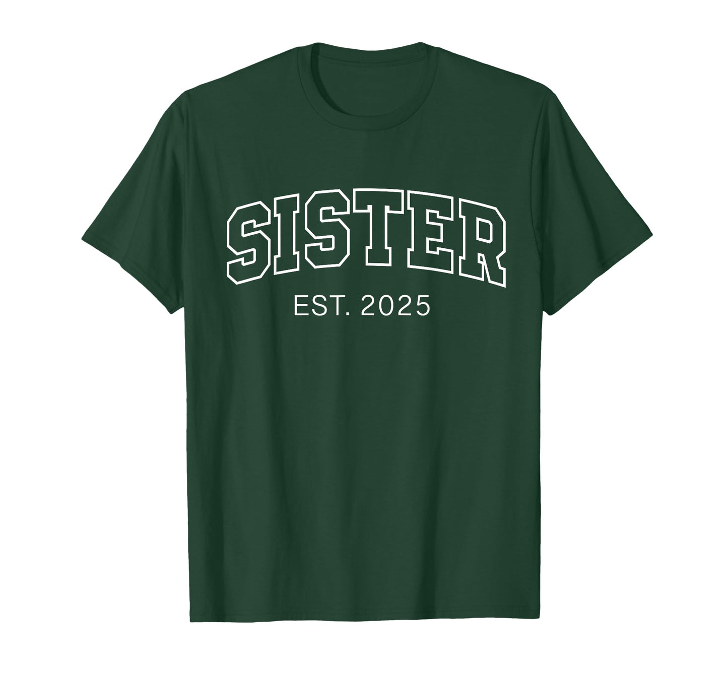 Promoted To Sister Est 2025 Soon Sister To Be Gifts 1St Time T-Shirt