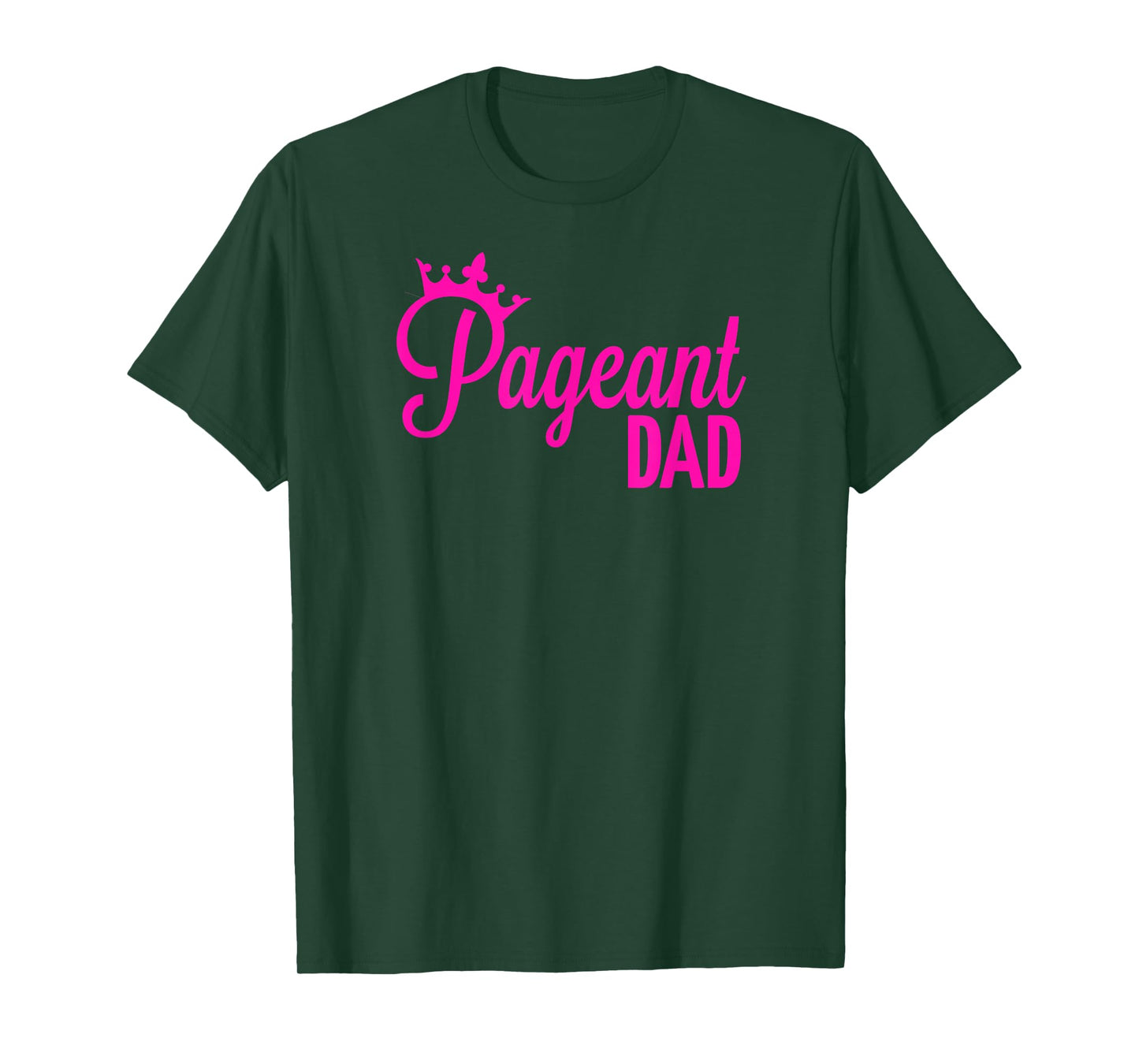 Pageant Dad T-Shirt