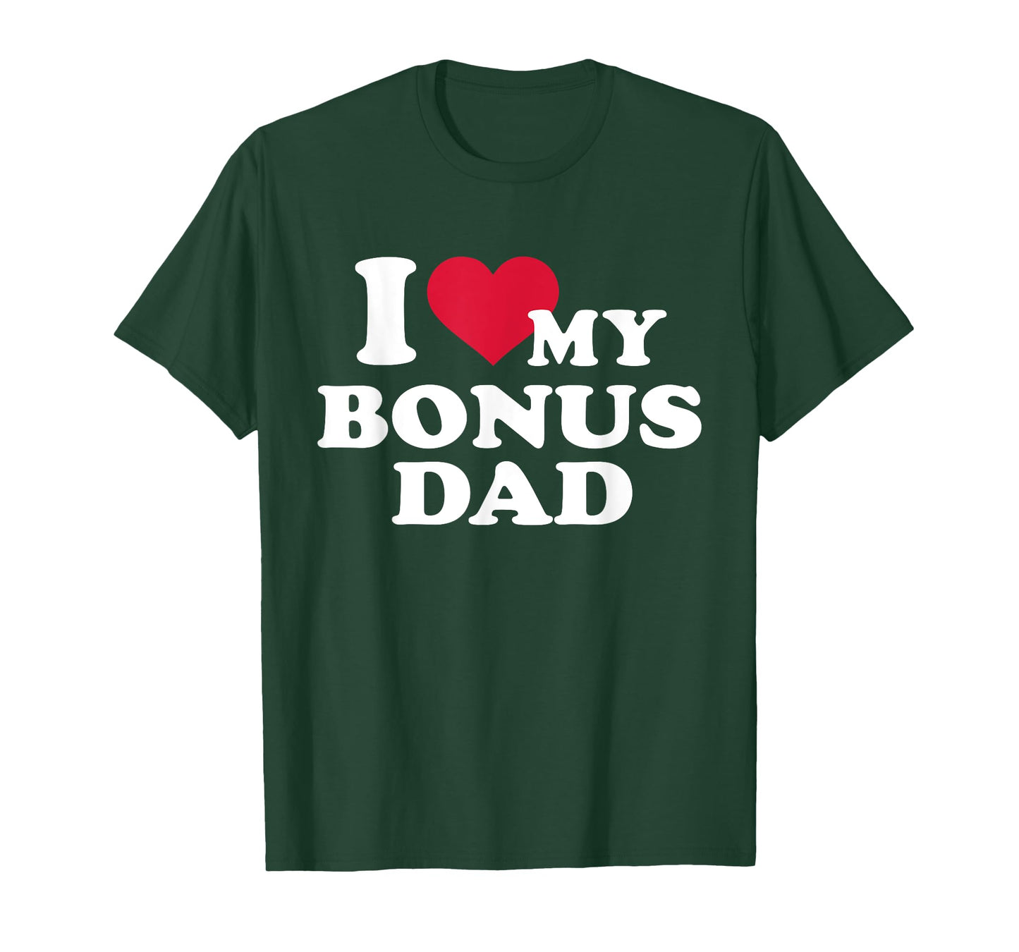 I love my bonus dad for stepdaughter T-Shirt