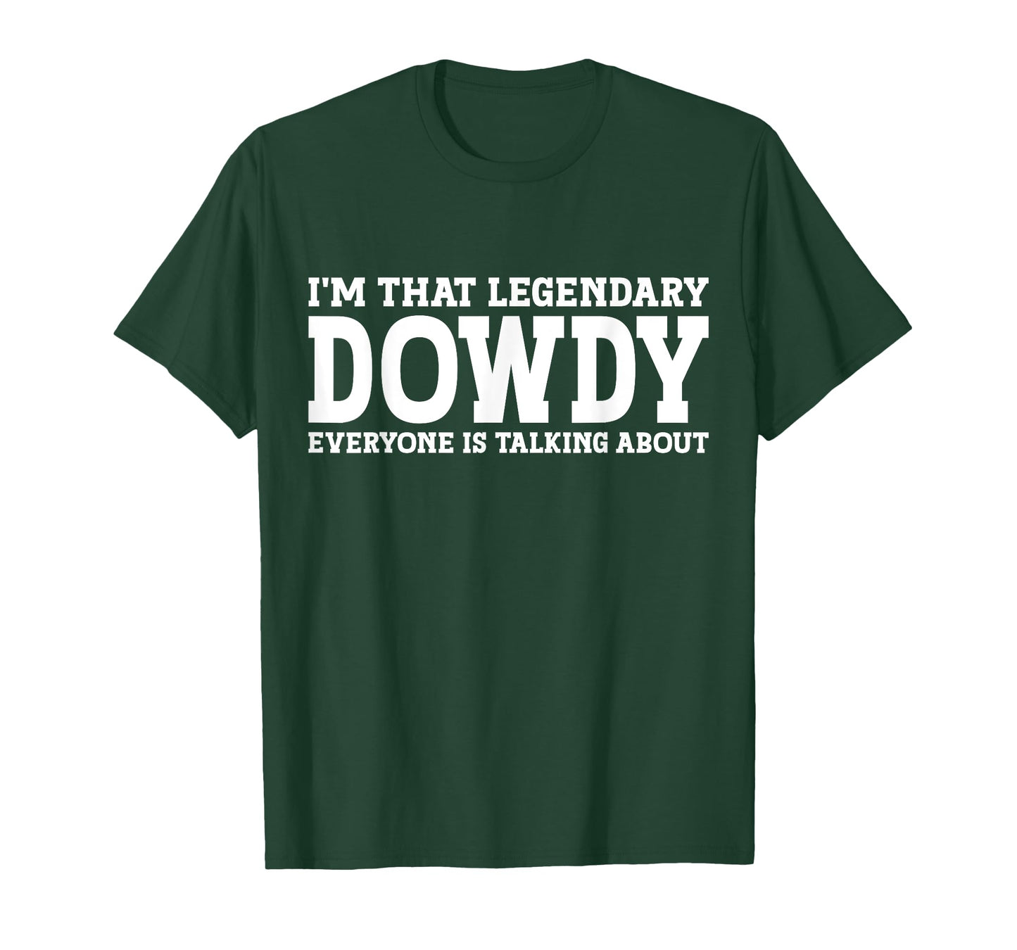 Dowdy Surname Funny Team Family Last Name Dowdy T-Shirt