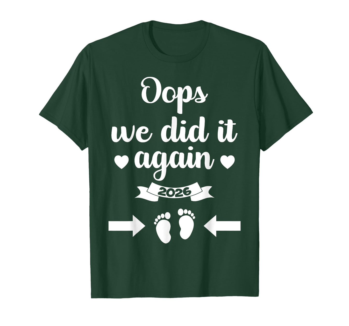Oops We Did It Again 2026 Mom Dad Funny Baby Announcement T-Shirt
