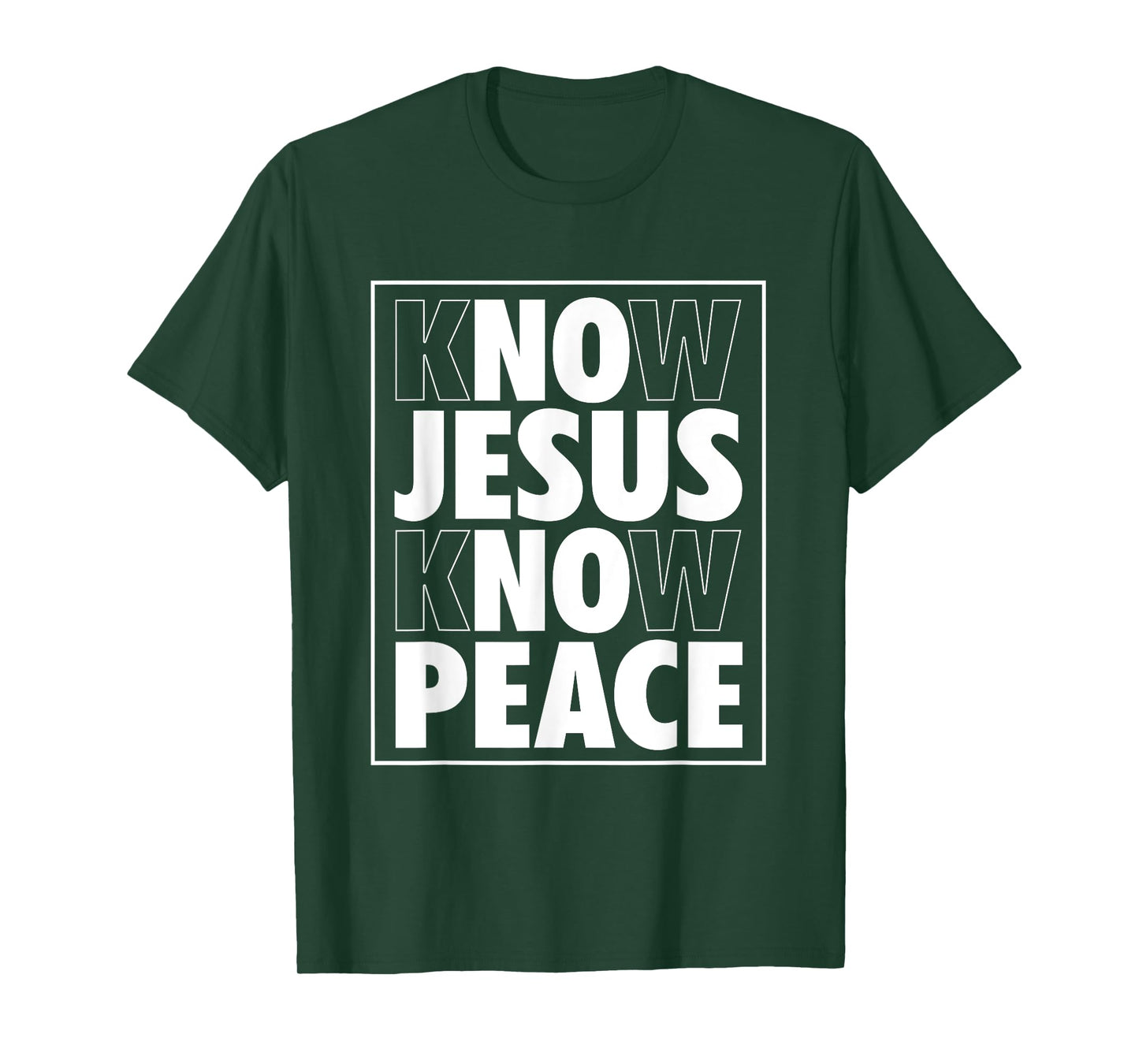 Know Jesus Know Peace No Jesus No Peace Christian T-Shirt