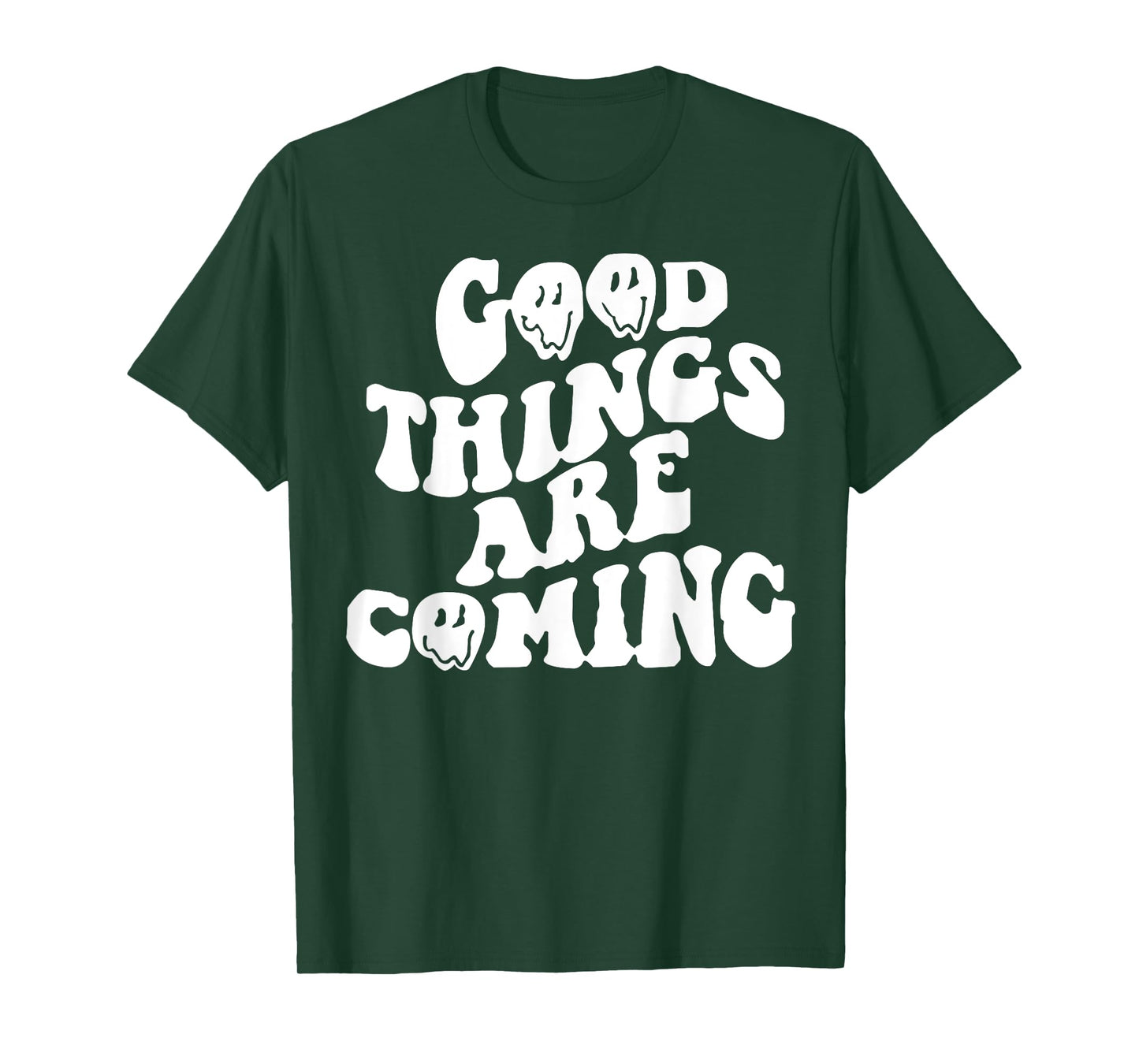 Good Things Are Coming T-Shirt