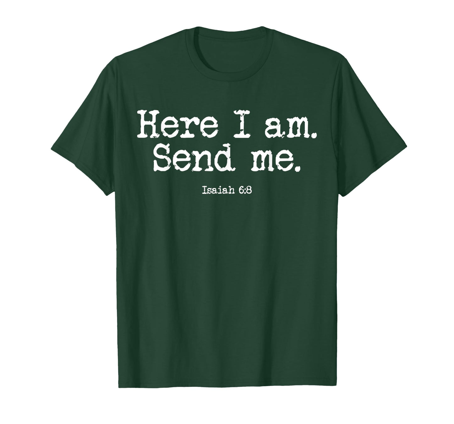 Funny Here I Am Send Me Bible Verse Lord Saying T-Shirt