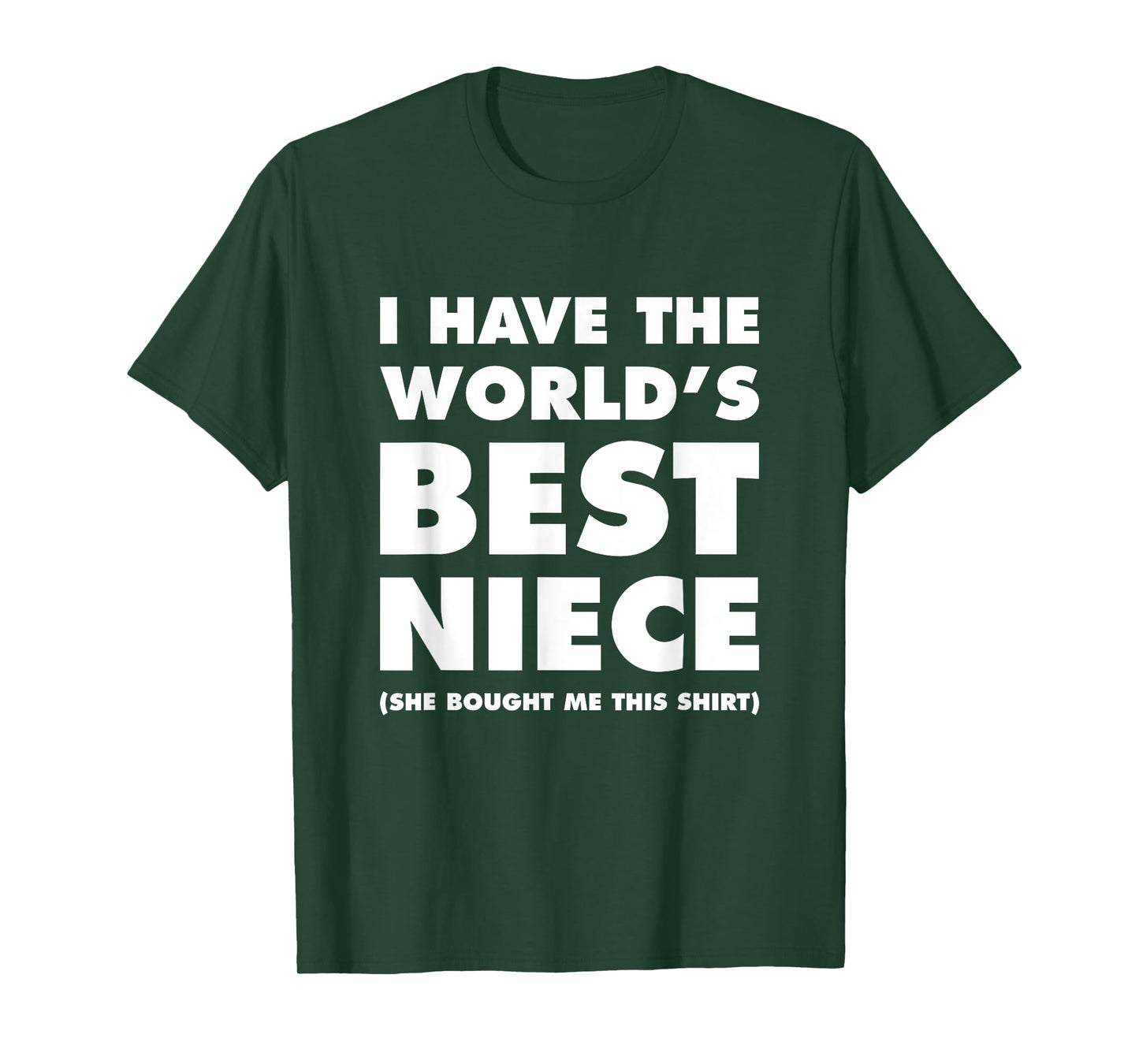 I Have The World's Best Niece Funny T-shirt For Aunts