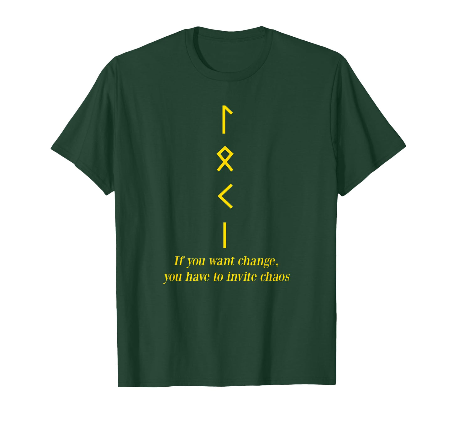 If You Want Change Invite Chaos Inspirational Sayings Gift T-Shirt