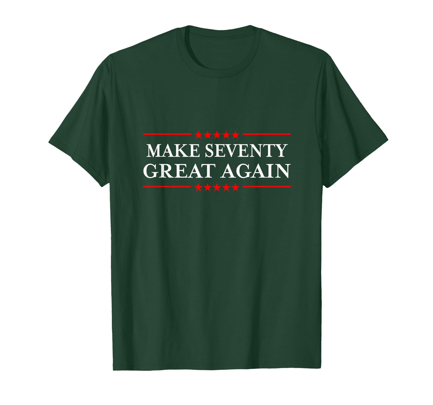 Make Seventy Great Again T-Shirt