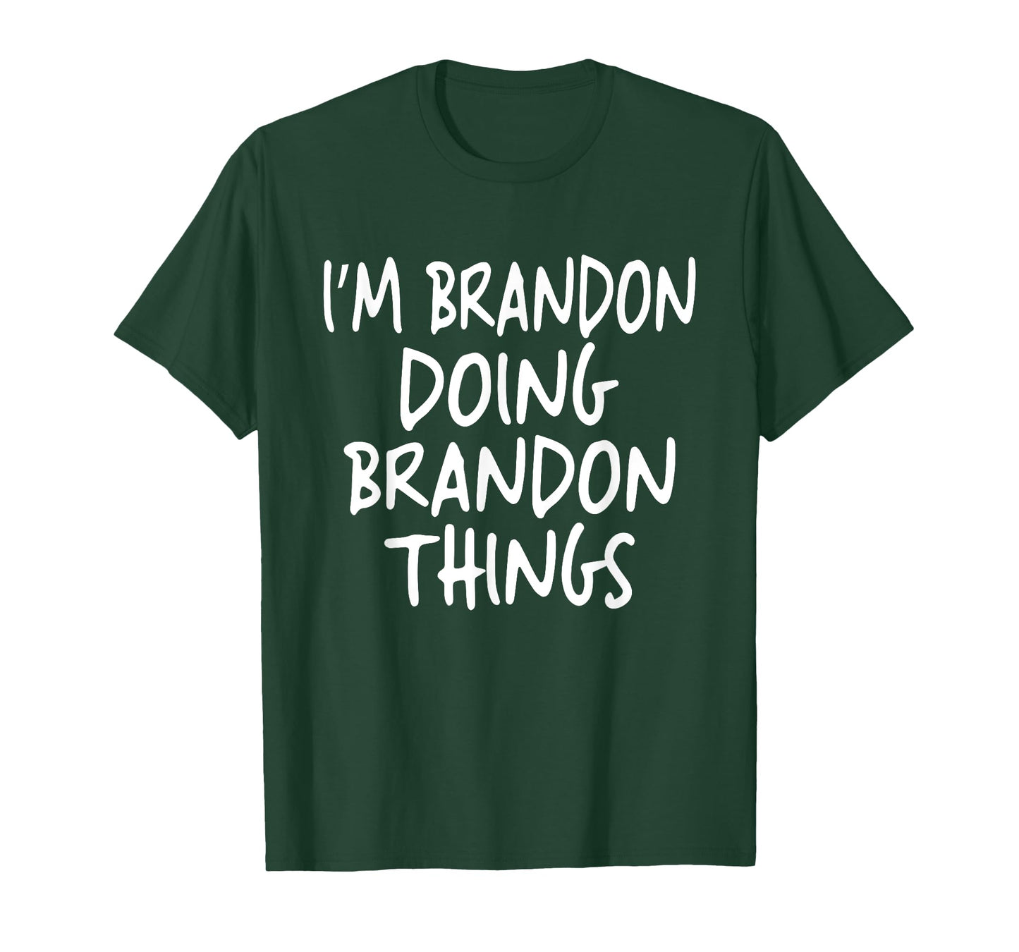 I'm BRANDON Doing BRANDON Things Personalized First Name T-Shirt
