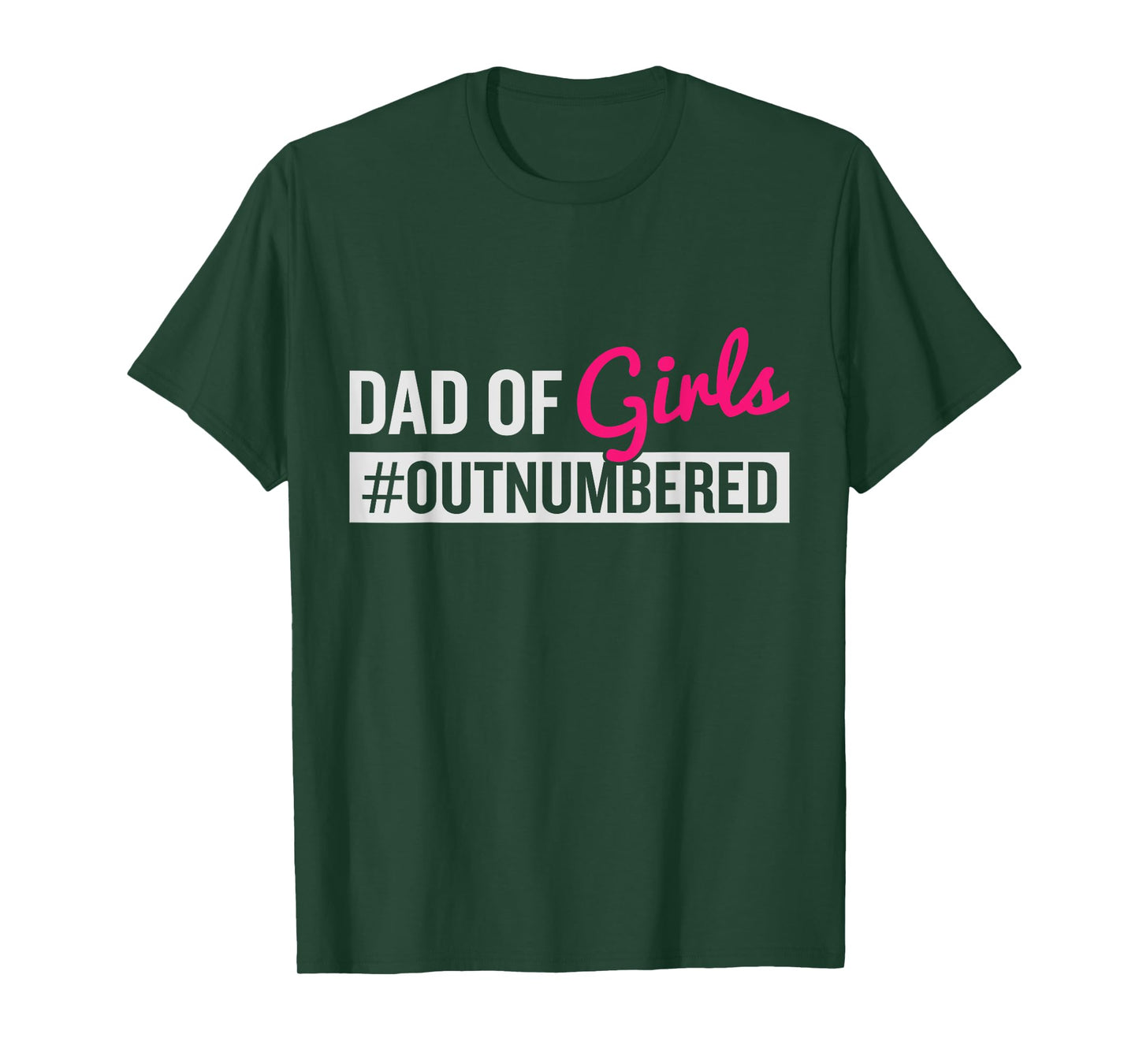 Father's Day Dad from Girl #Outnumbered T-Shirt