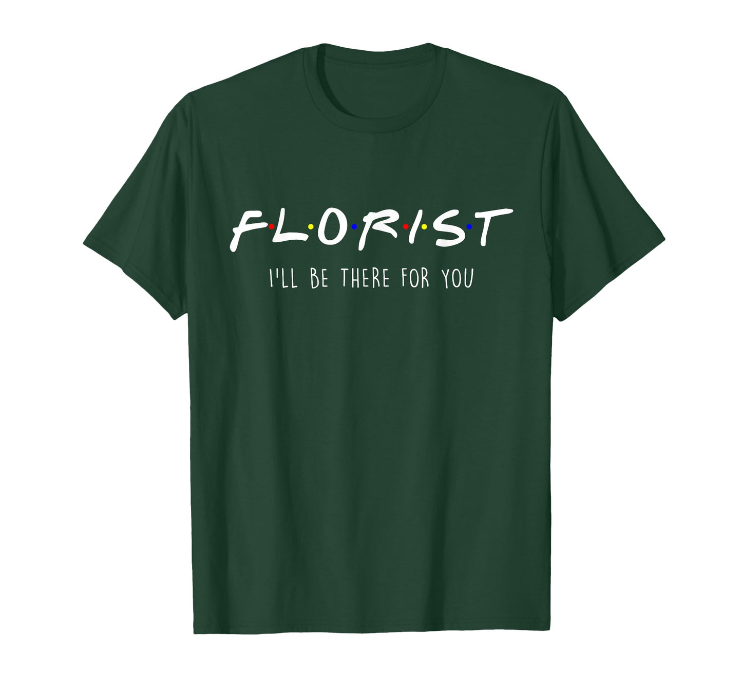 Florist Gardener Botanist Friends Parody Be There for You T-Shirt