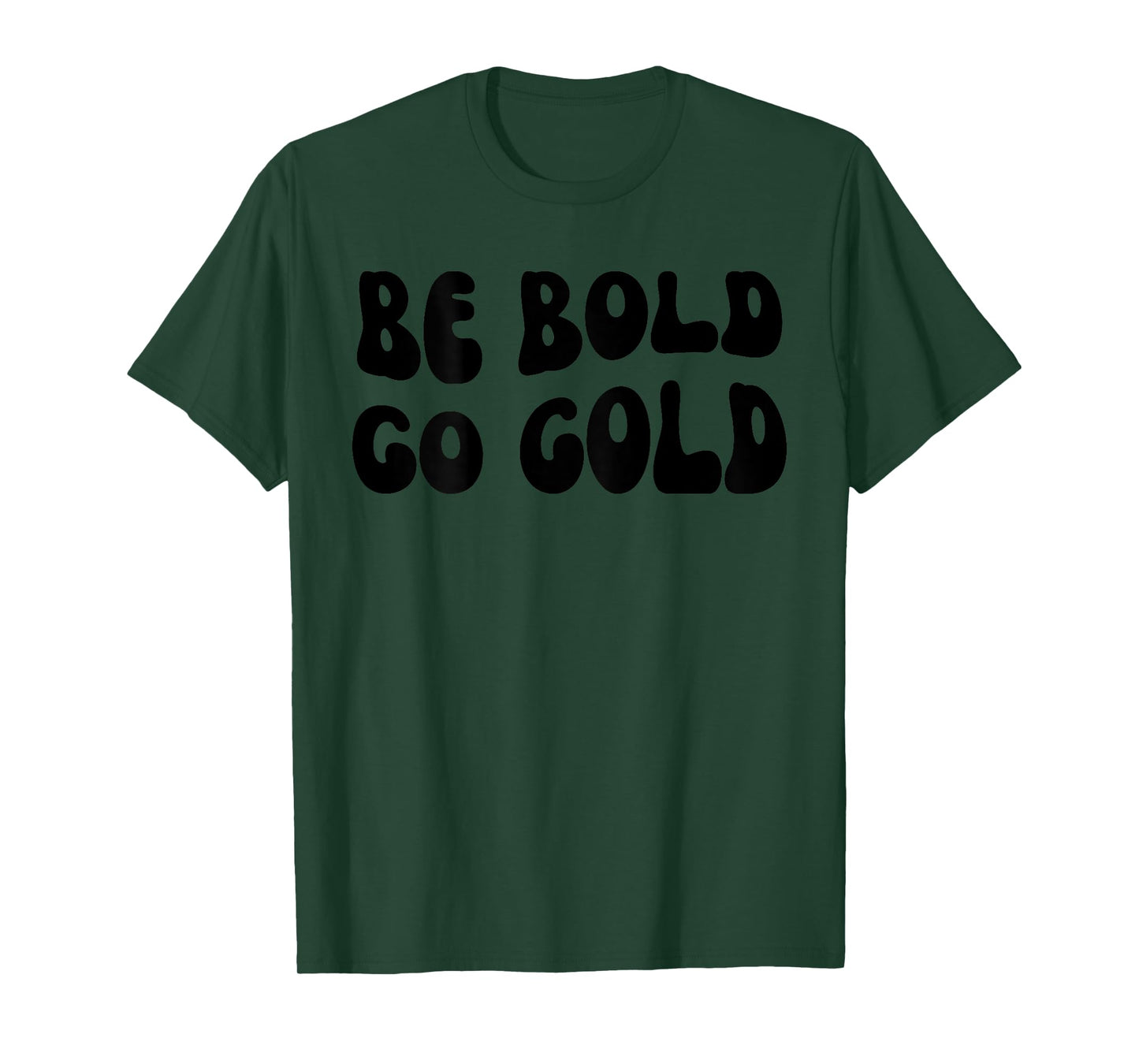 Be Bold Go Gold - Childhood Cancer Awareness BACKSIDE T-Shirt