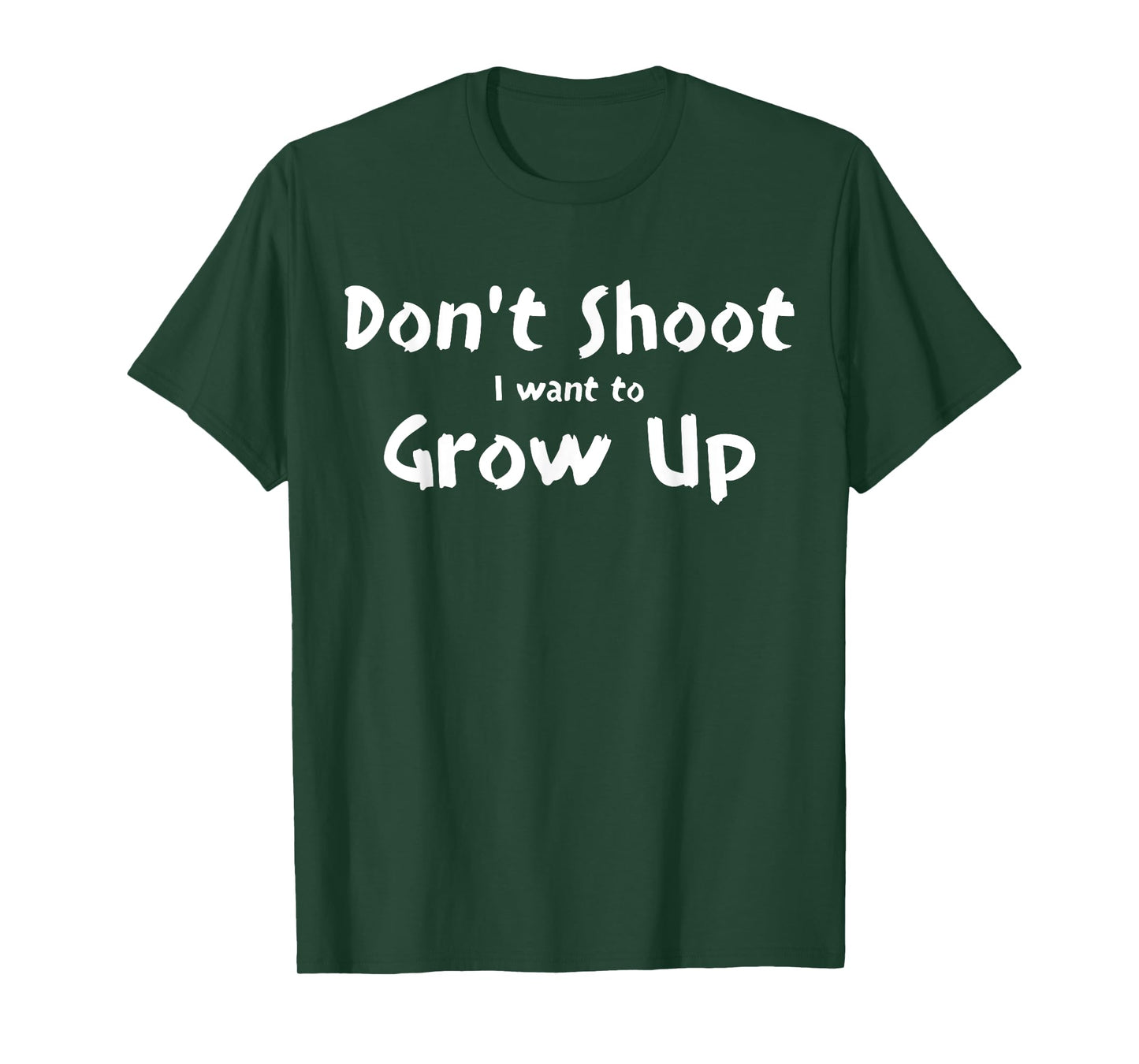 Don't Shoot I Want To Grow Up T-Shirt