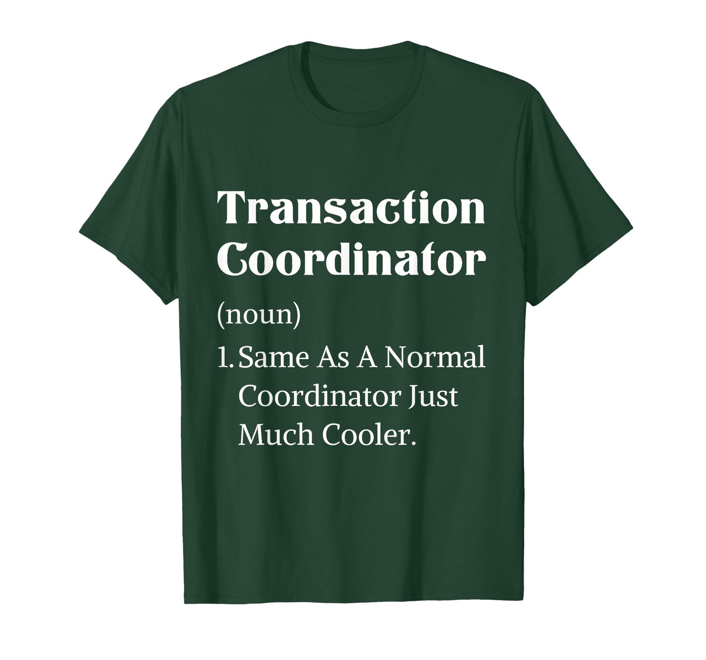 Definition transaction coordinator real estate appreciation T-Shirt