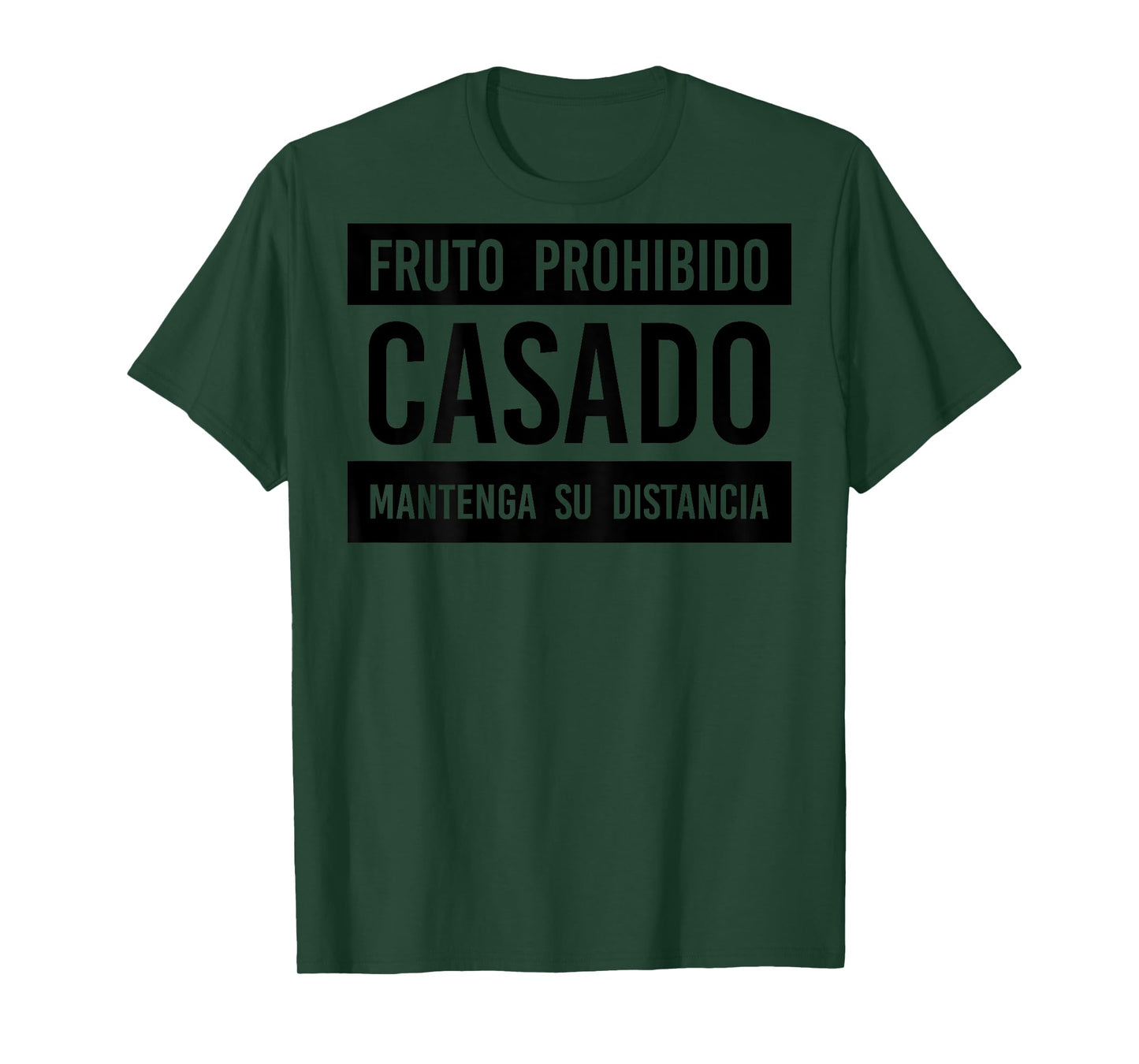 Fruto Prohibido Casado Mantenga Su Distancia (on back) T-Shirt