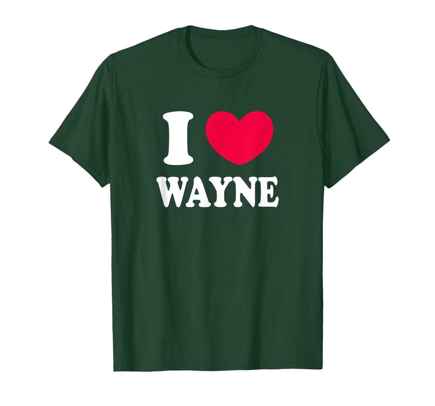 I Love Wayne T-Shirt