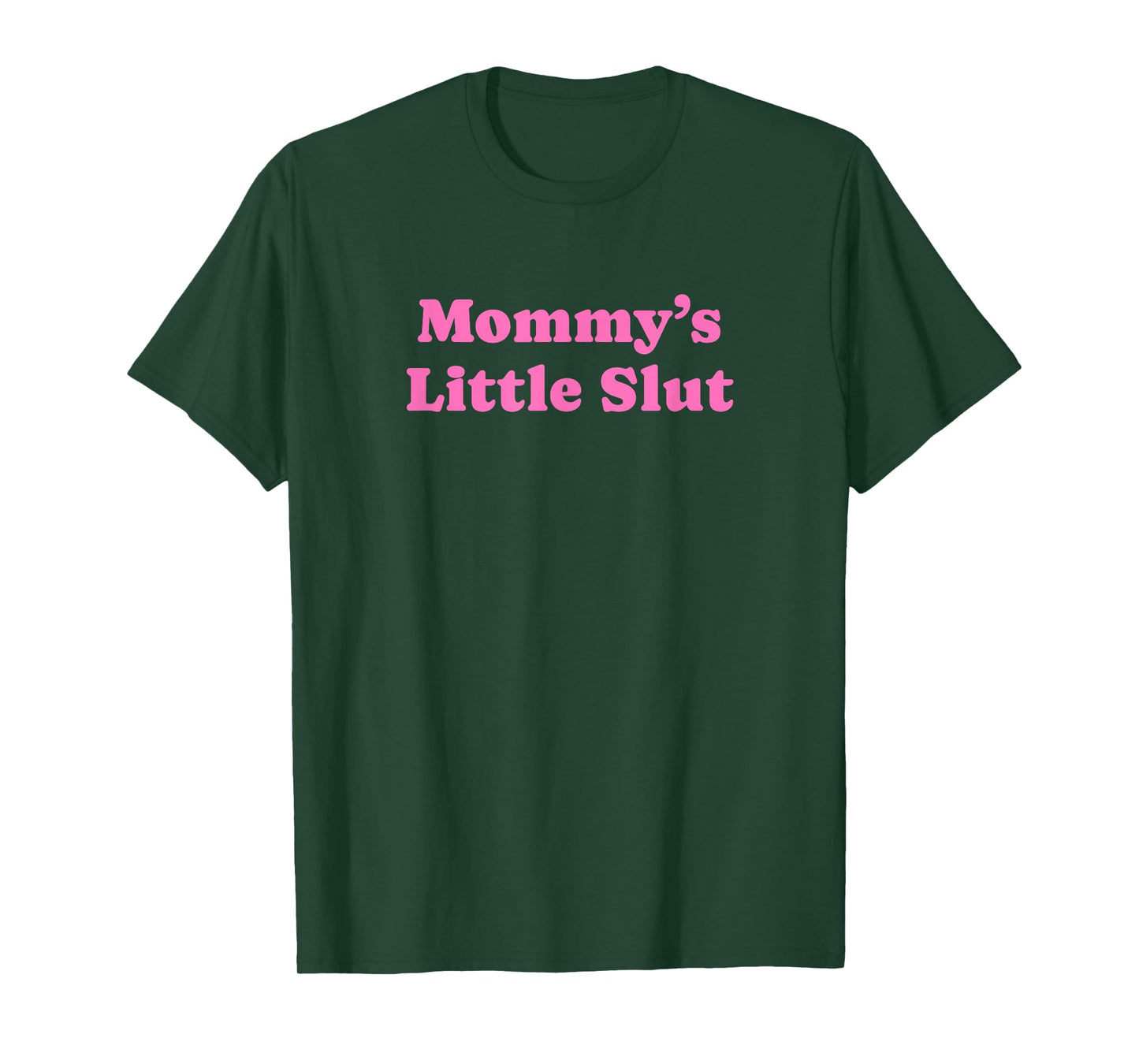 Mommy's Little Slut - Funny Gag Gift T-Shirt