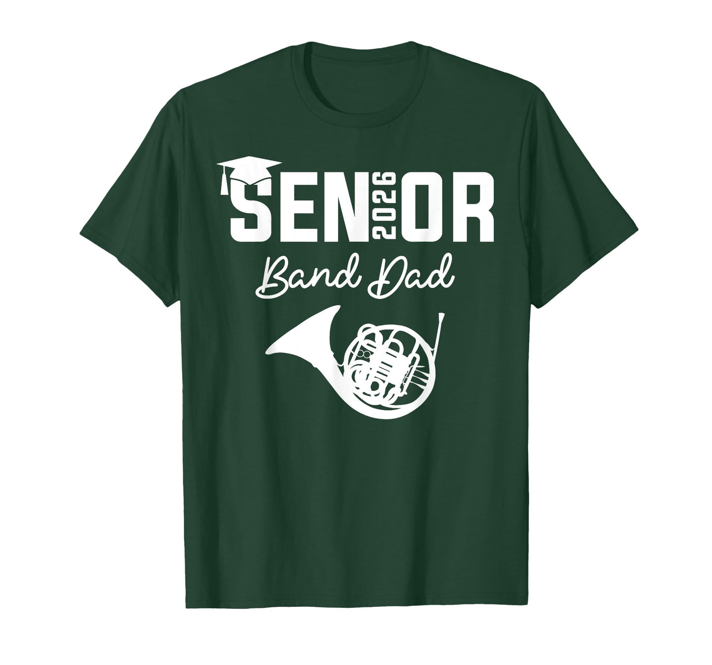 Senior Band Dad 2026 Marching Band Class Of 2026 French horn T-Shirt