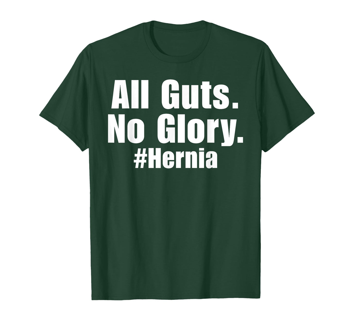 All Guts No Glory Hernia Repair Surgery Funny Post Recovery T-Shirt
