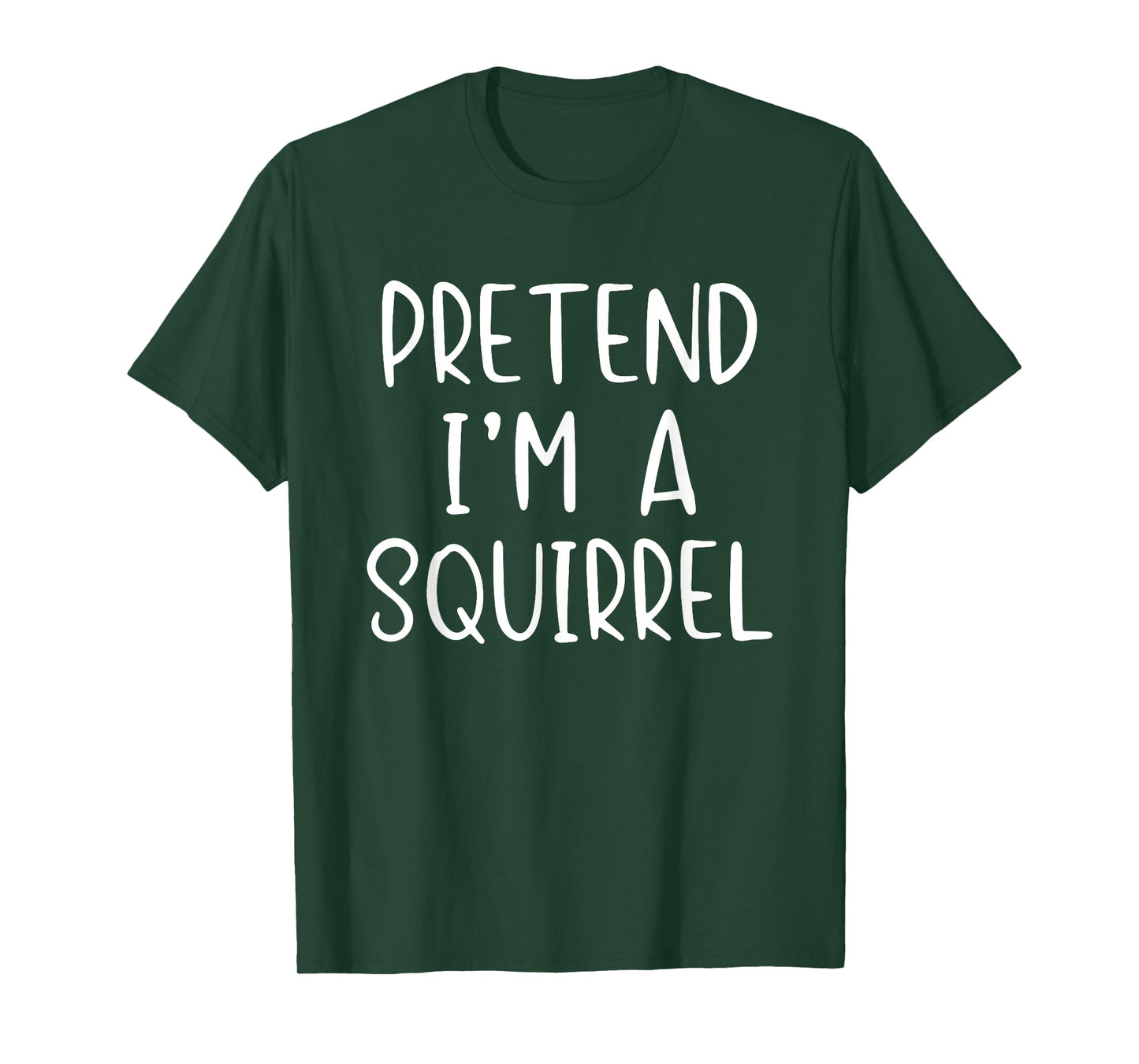 Pretend I'm Squirrel Costume Halloween Simple Adult Kid T-Shirt